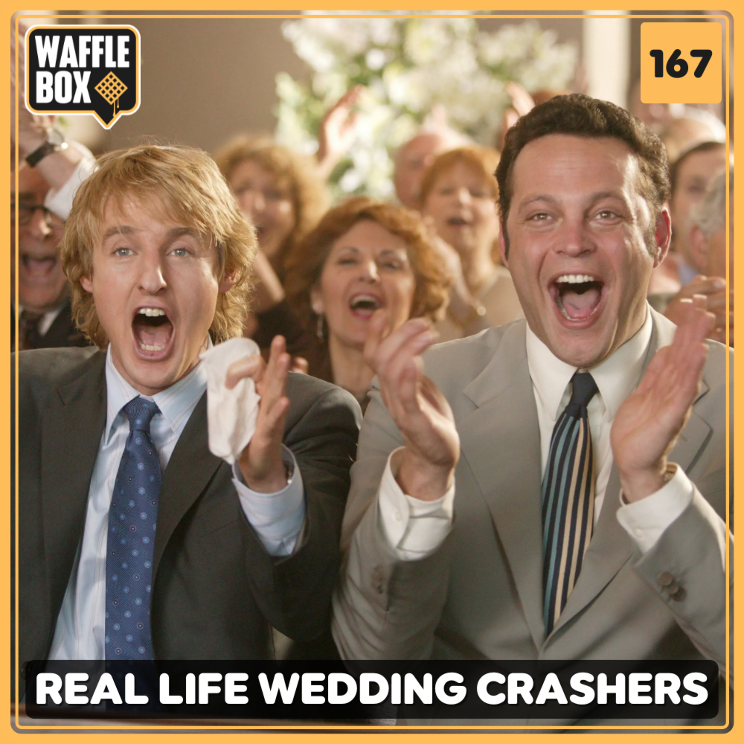 Episode 167 - Real Life Wedding Crashers