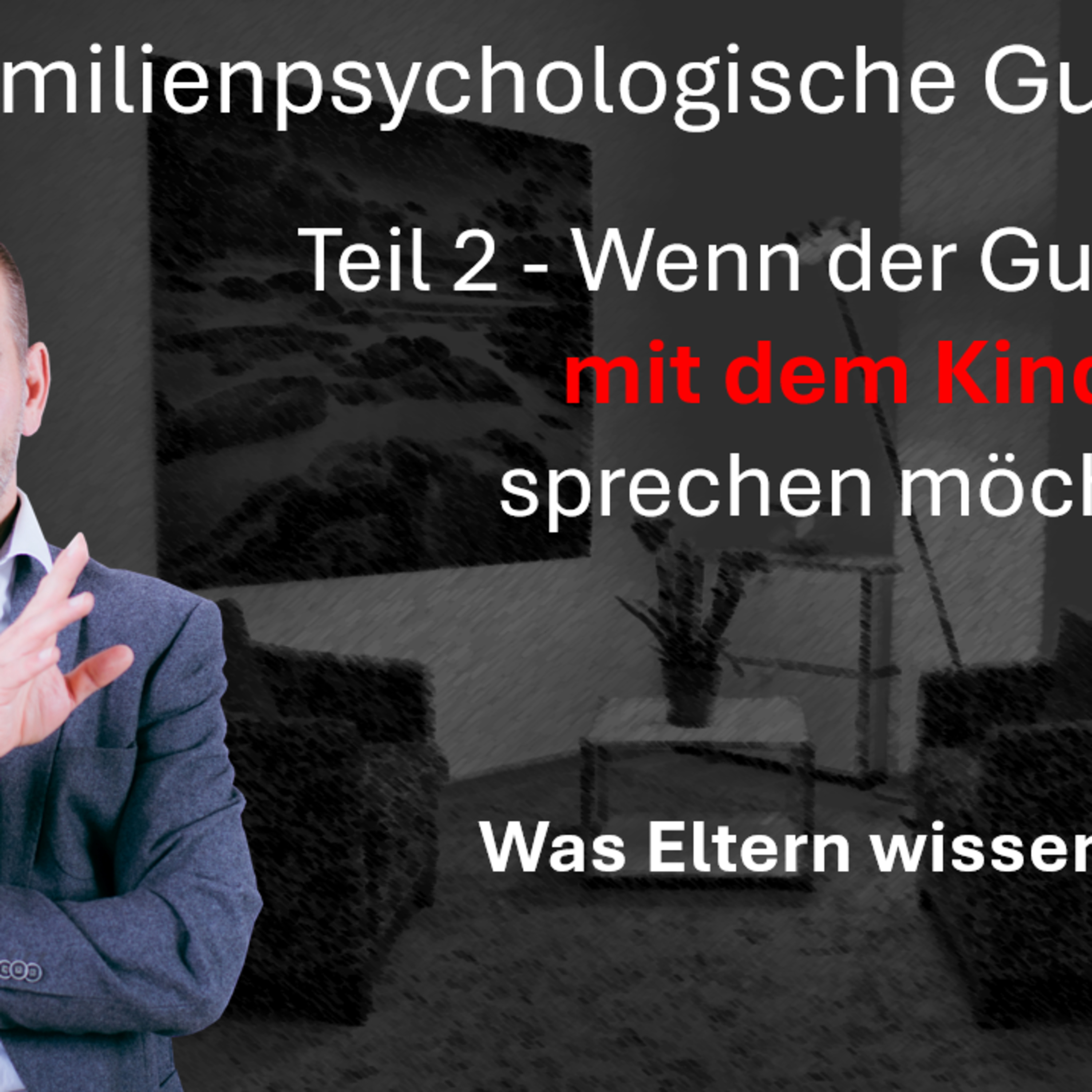 Familienpsychologisches Gutachten (2) Exploration des Kindes episode artwork