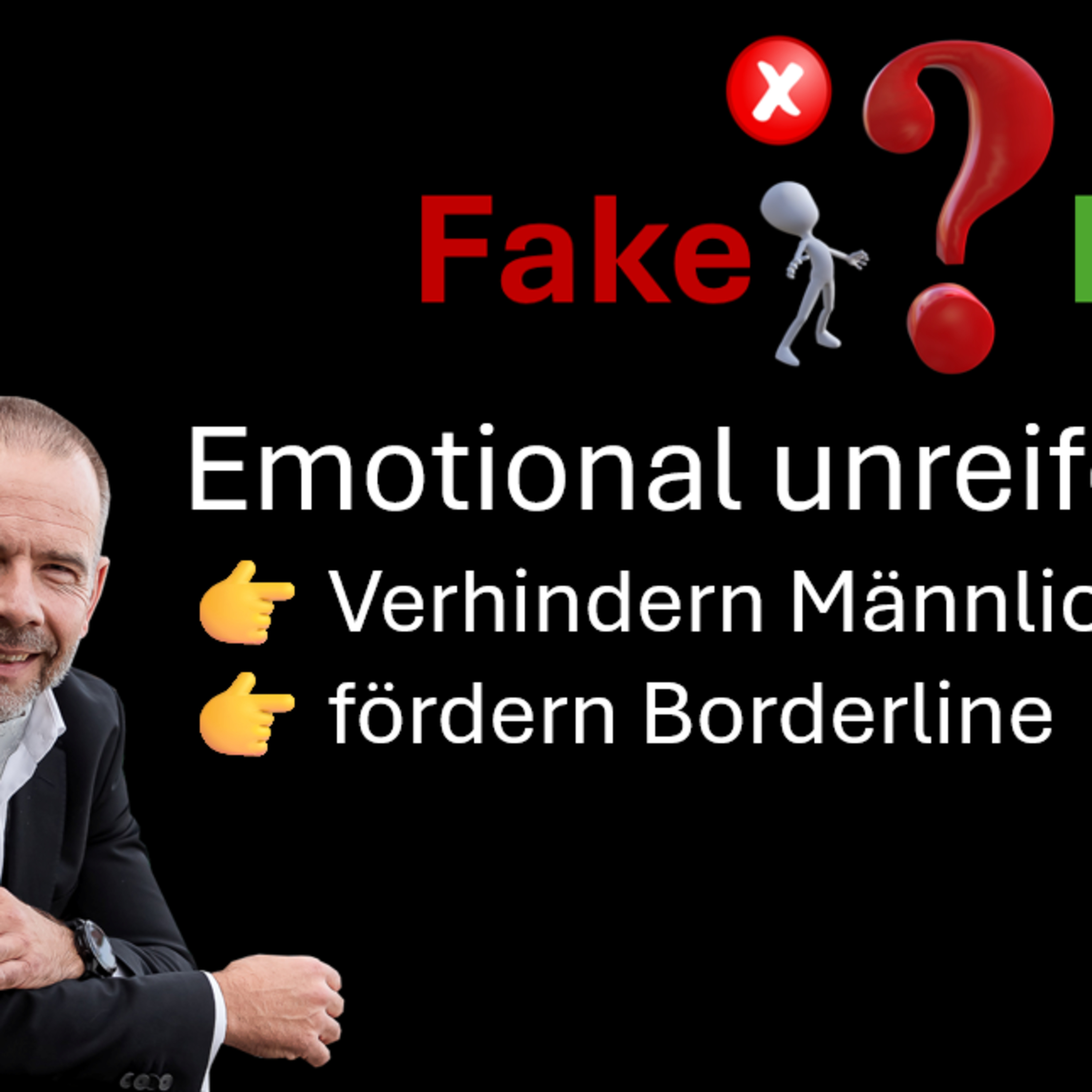 Emotional unreife Eltern fördern Borderline und verhindern Männlichkeit episode artwork