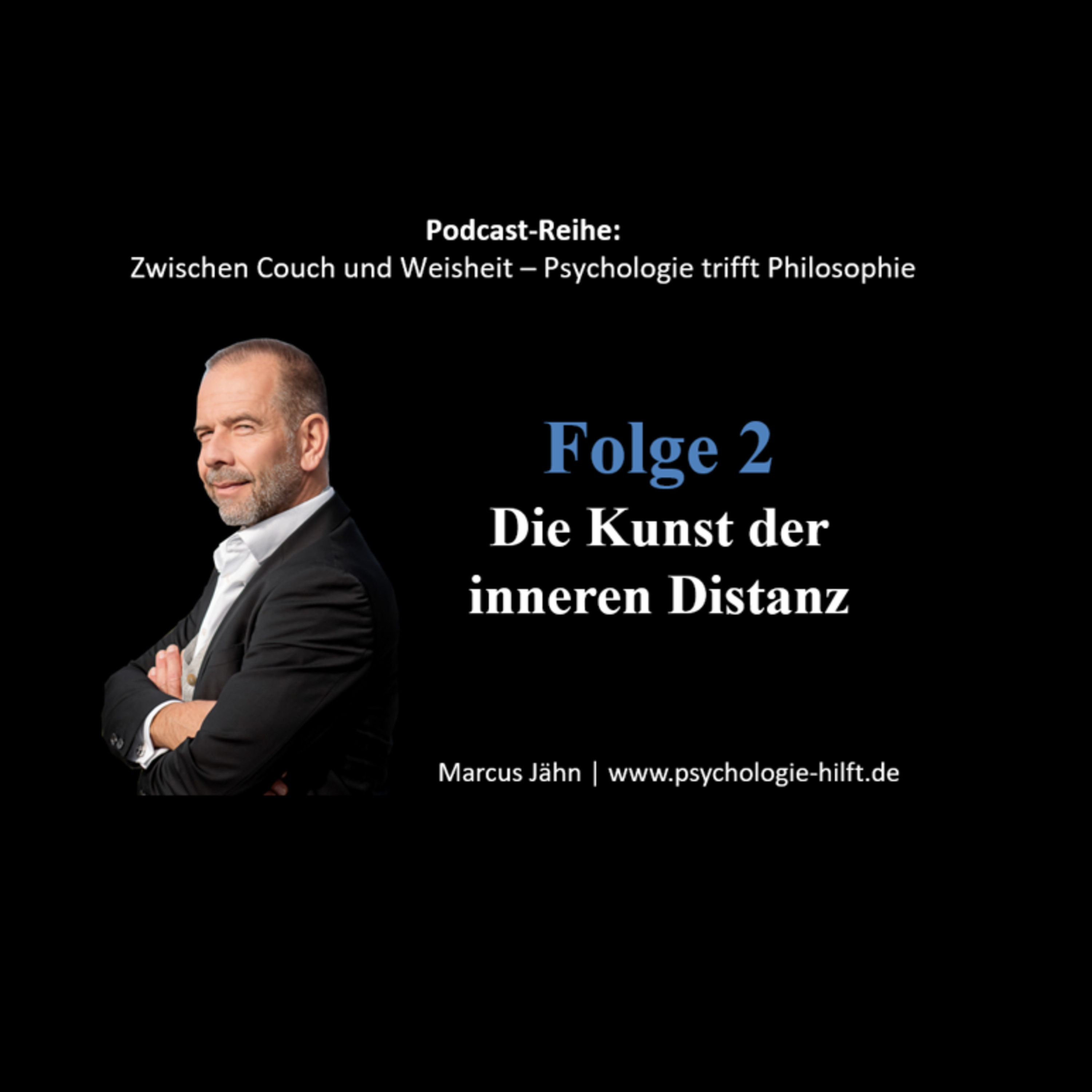 Psychologie trifft Philosophie (2) Die Kunst der inneren Distanz episode artwork