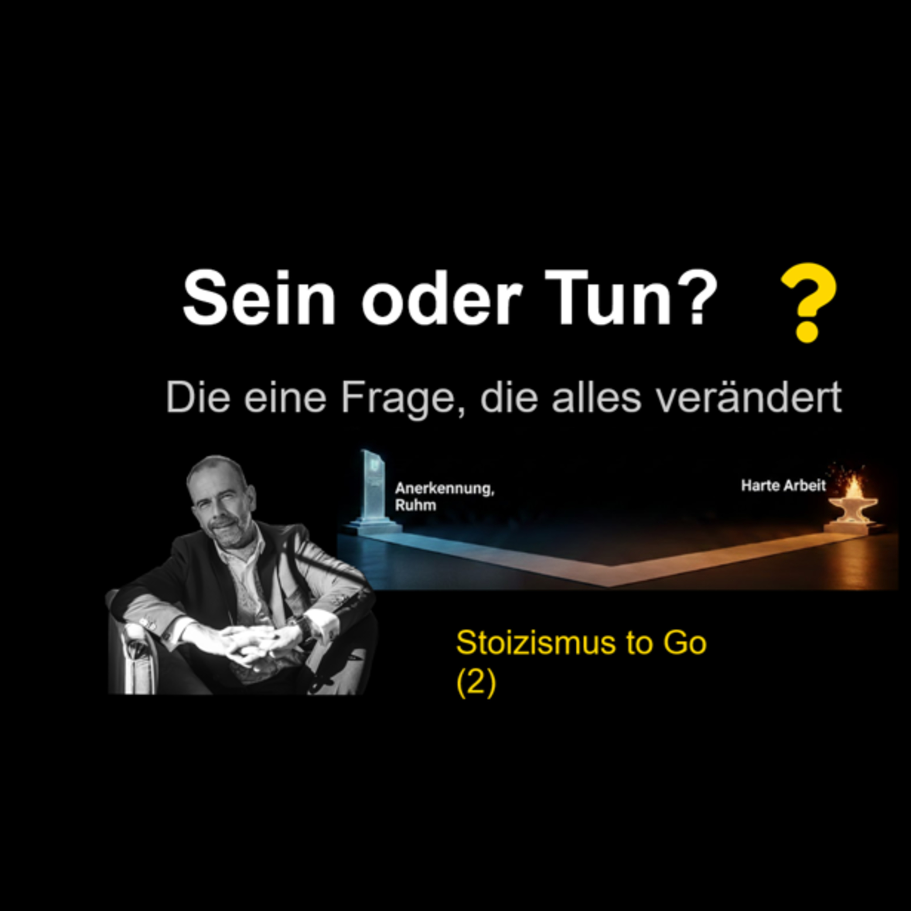 Philosophie & Stoizismus - Sein oder Tun episode artwork