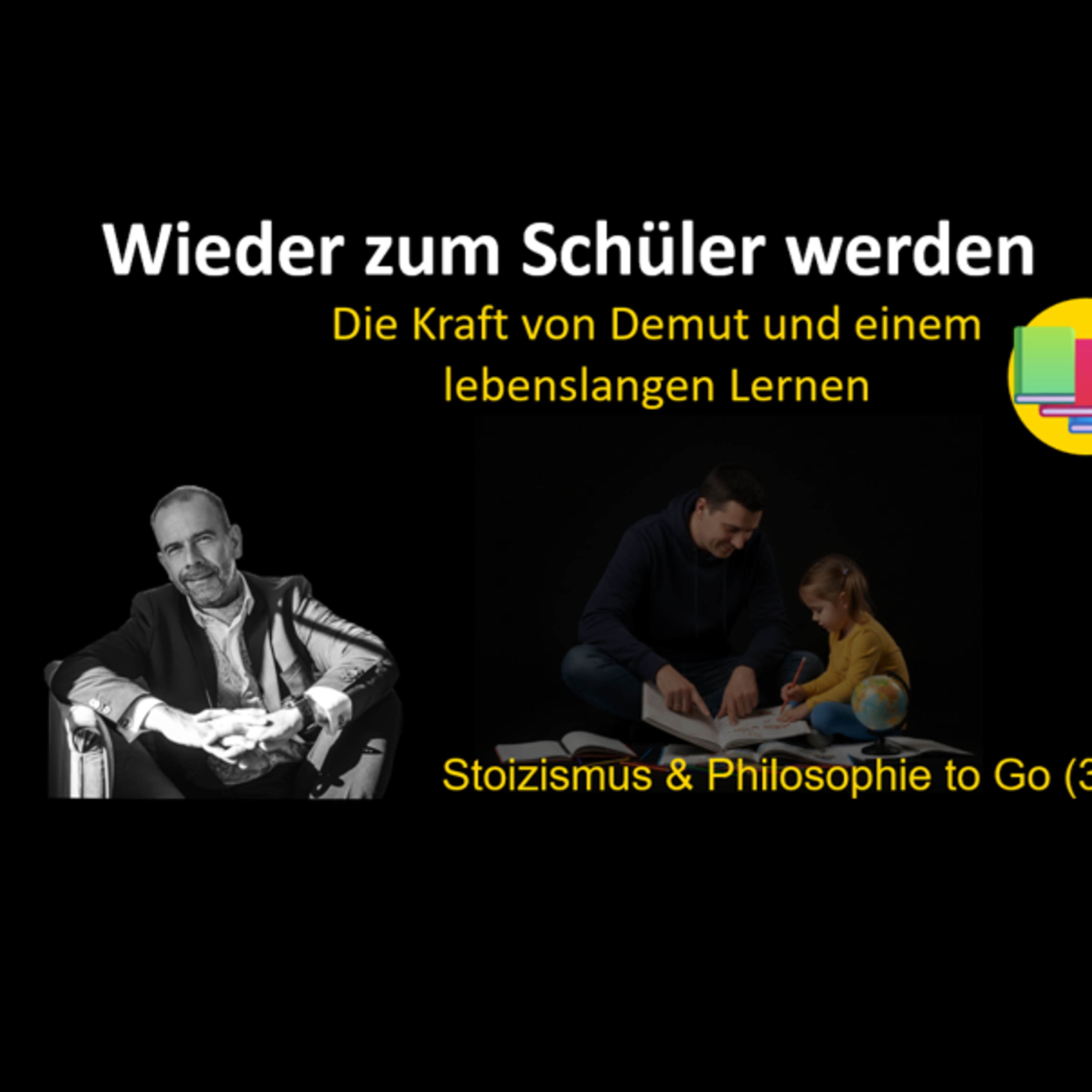 Philosophie und Stoizismus to Go (3) Wieder zum Schüler werden episode artwork
