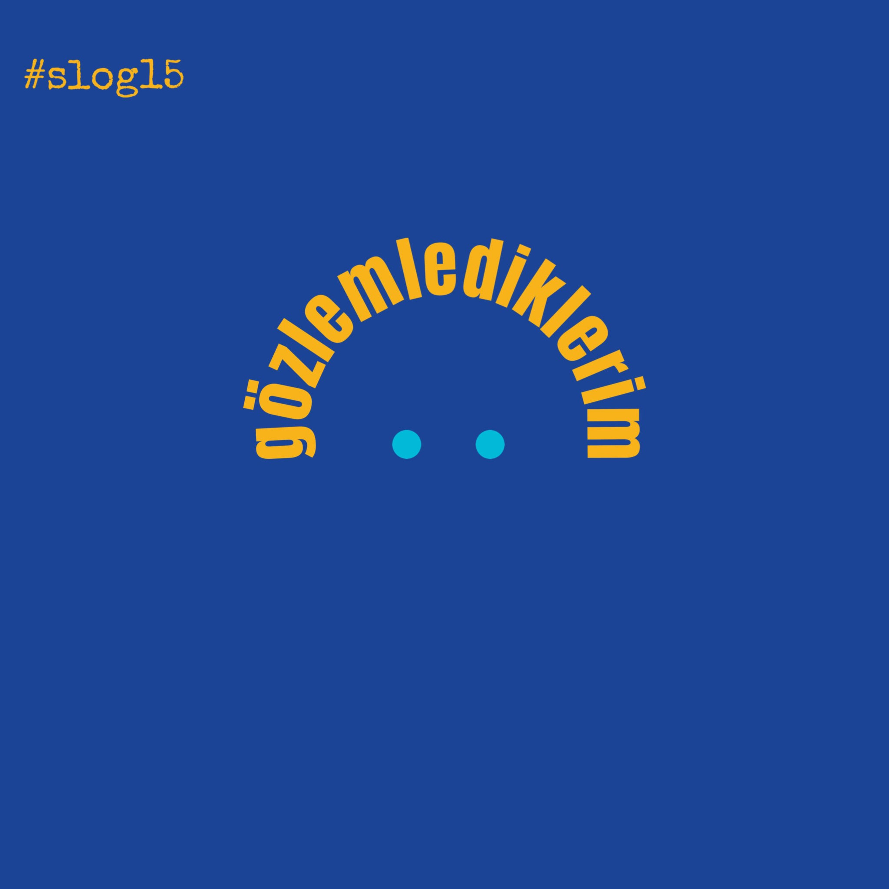 gözlemlediklerim -slog14 episode artwork