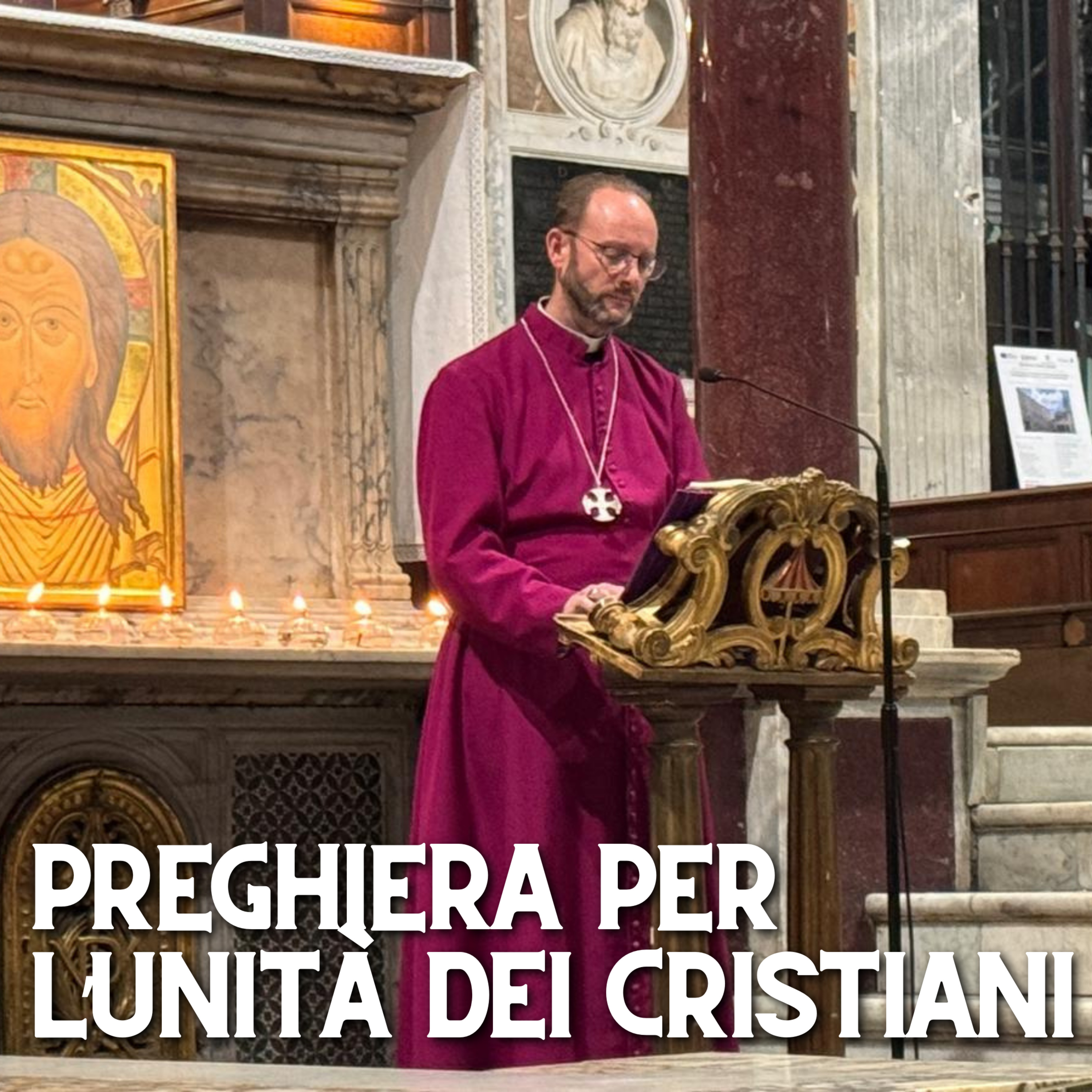 Preghiera per l'Unità dei Cristiani. Meditazione del Vescovo Anthony James Ball, direttore del Centro Anglicano a Roma sulla Lettera di San Paolo agli Efesini (Ef 4,1-13)