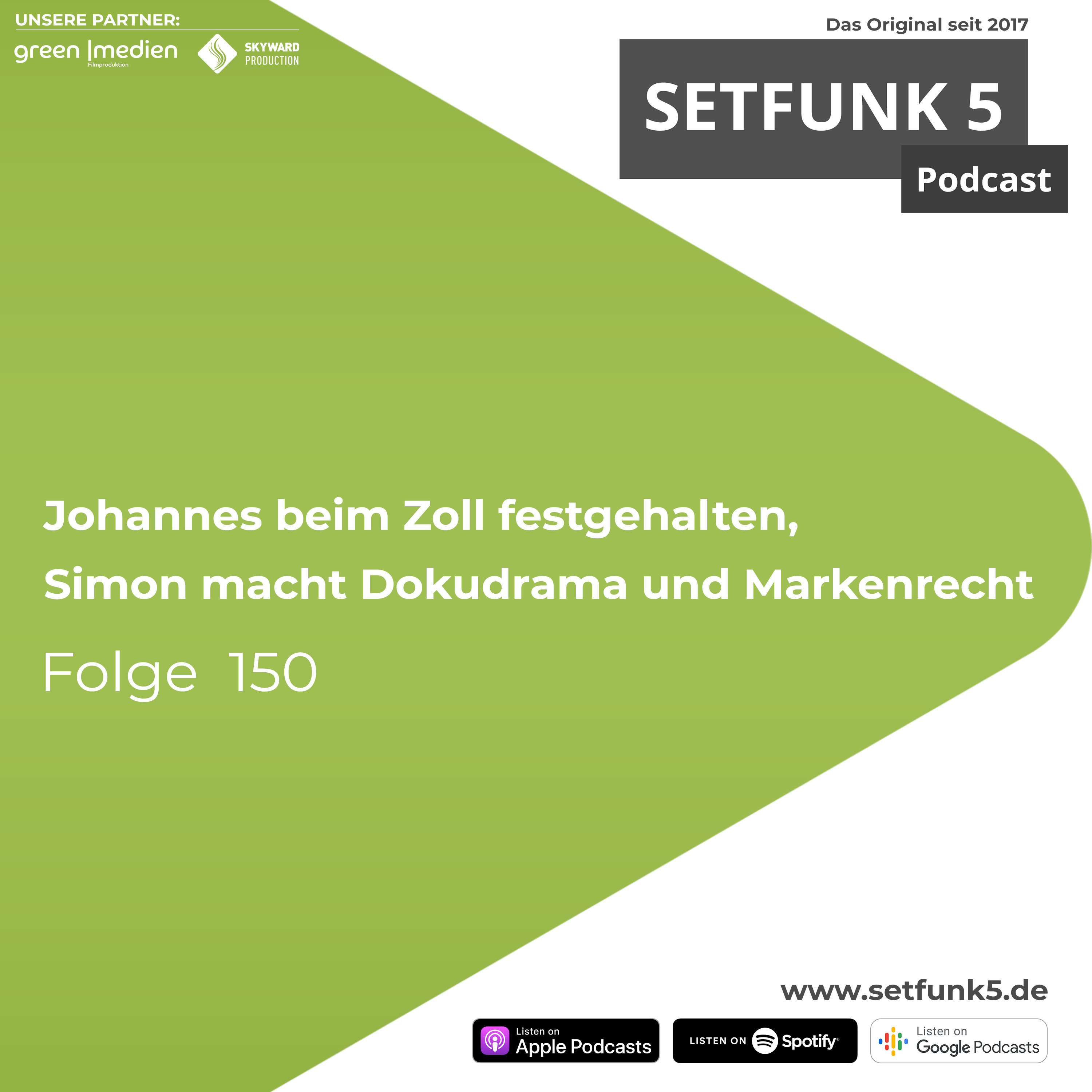 Setfunk 5 Folge #150: "Johannes beim Zoll festgehalten, Simon macht Dokudrama und Markenrecht"
