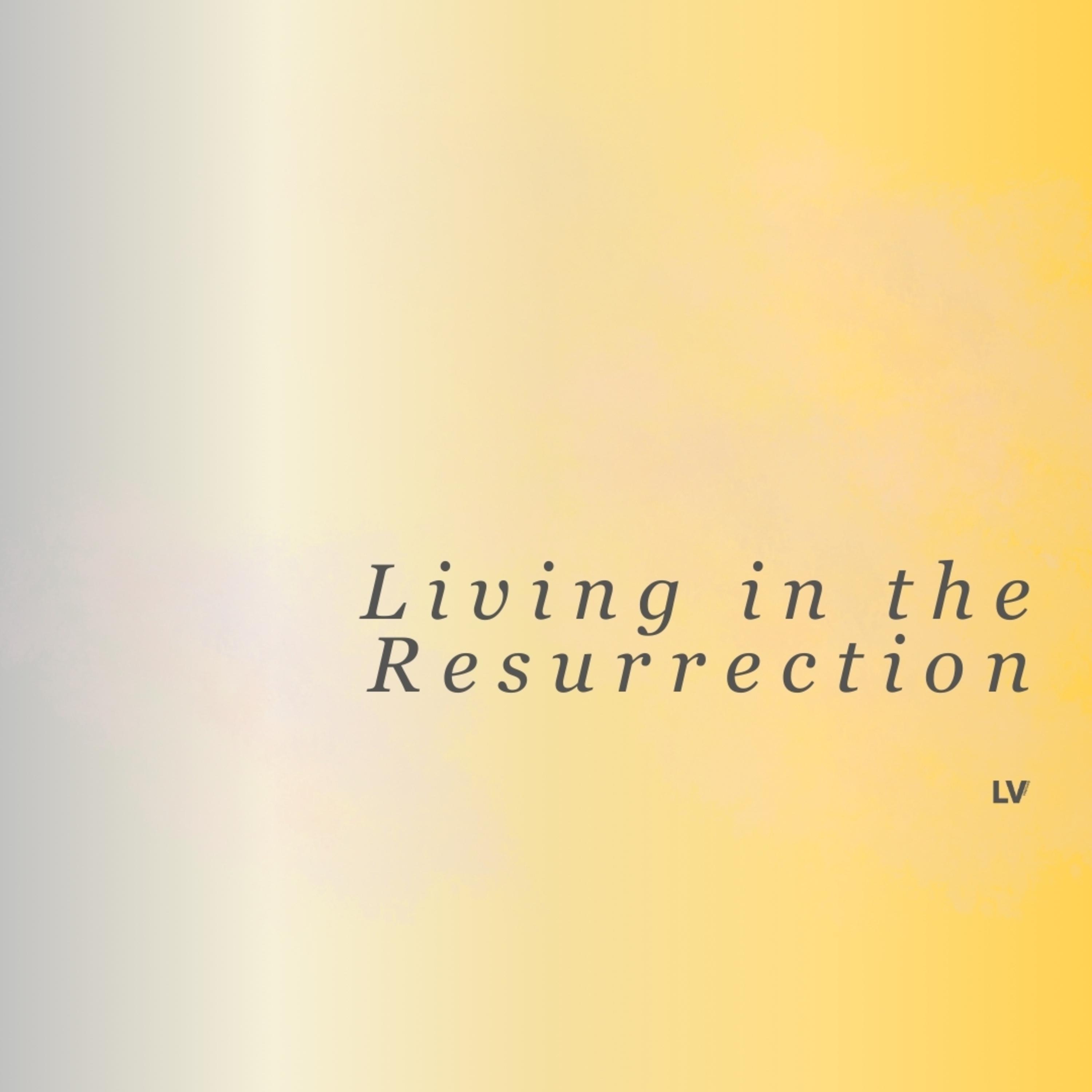 Living in the Resurrection || Grace episode artwork