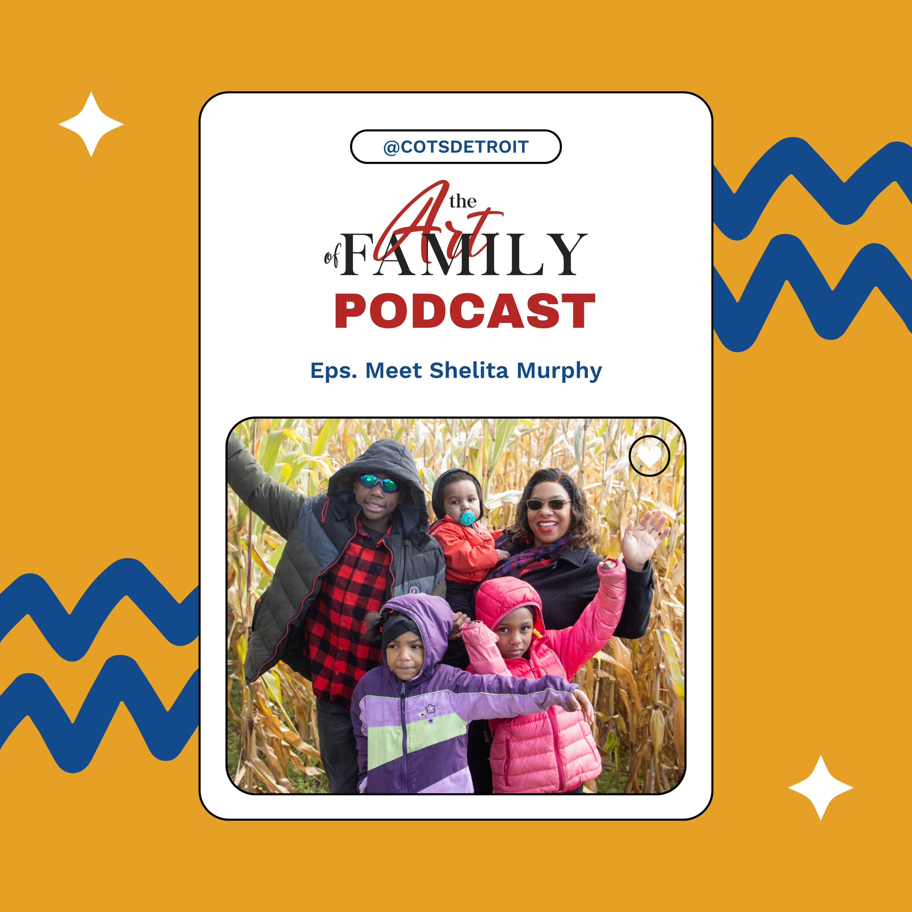 Meet Shelita Murphy — COTS: The Art of Family Podcast episode artwork
