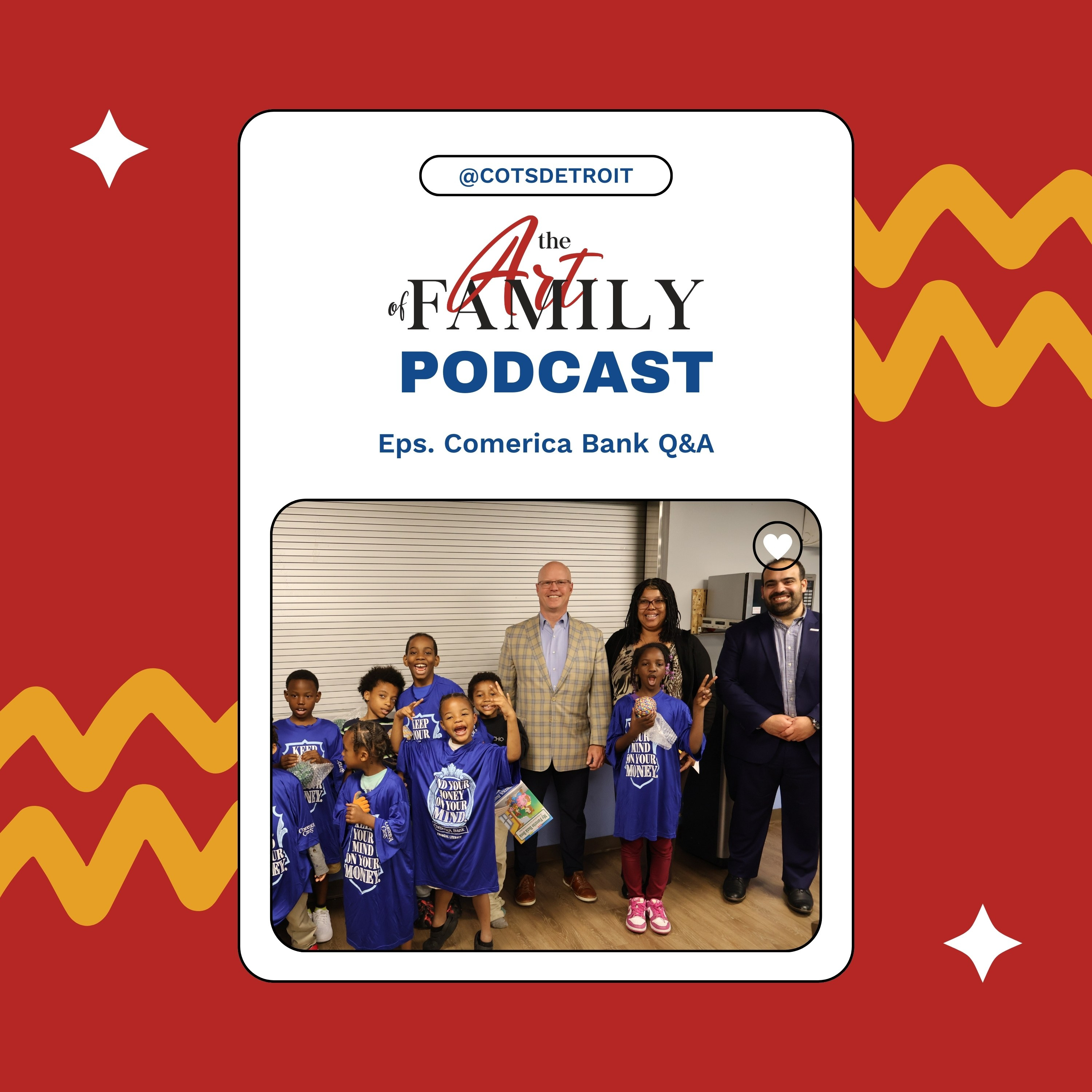 Comerica Bank Q&A at COTS Peggy's Place— COTS: The Art of Family Podcast episode artwork