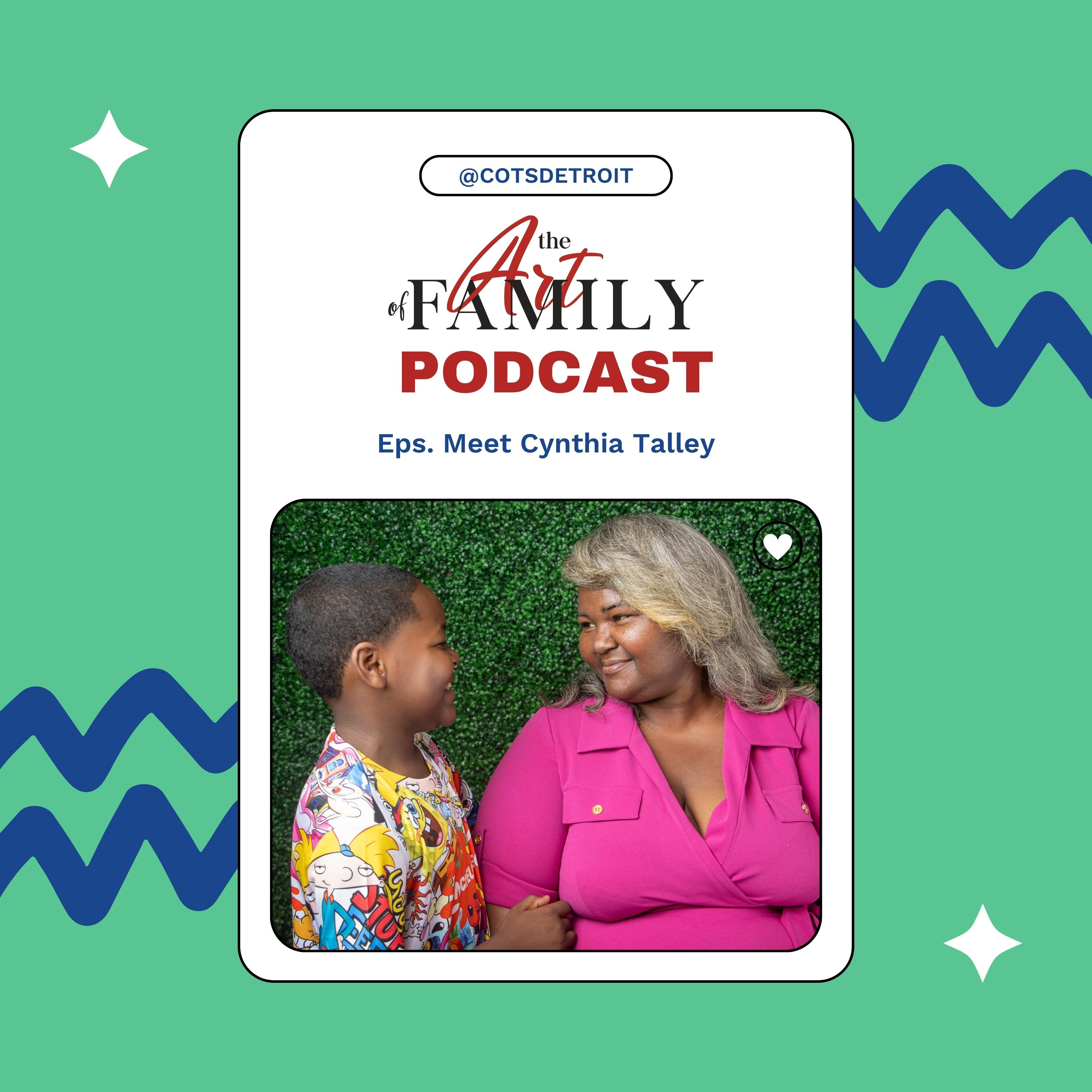 Meet Cynthia Talley — COTS: The Art of Family Podcast episode artwork