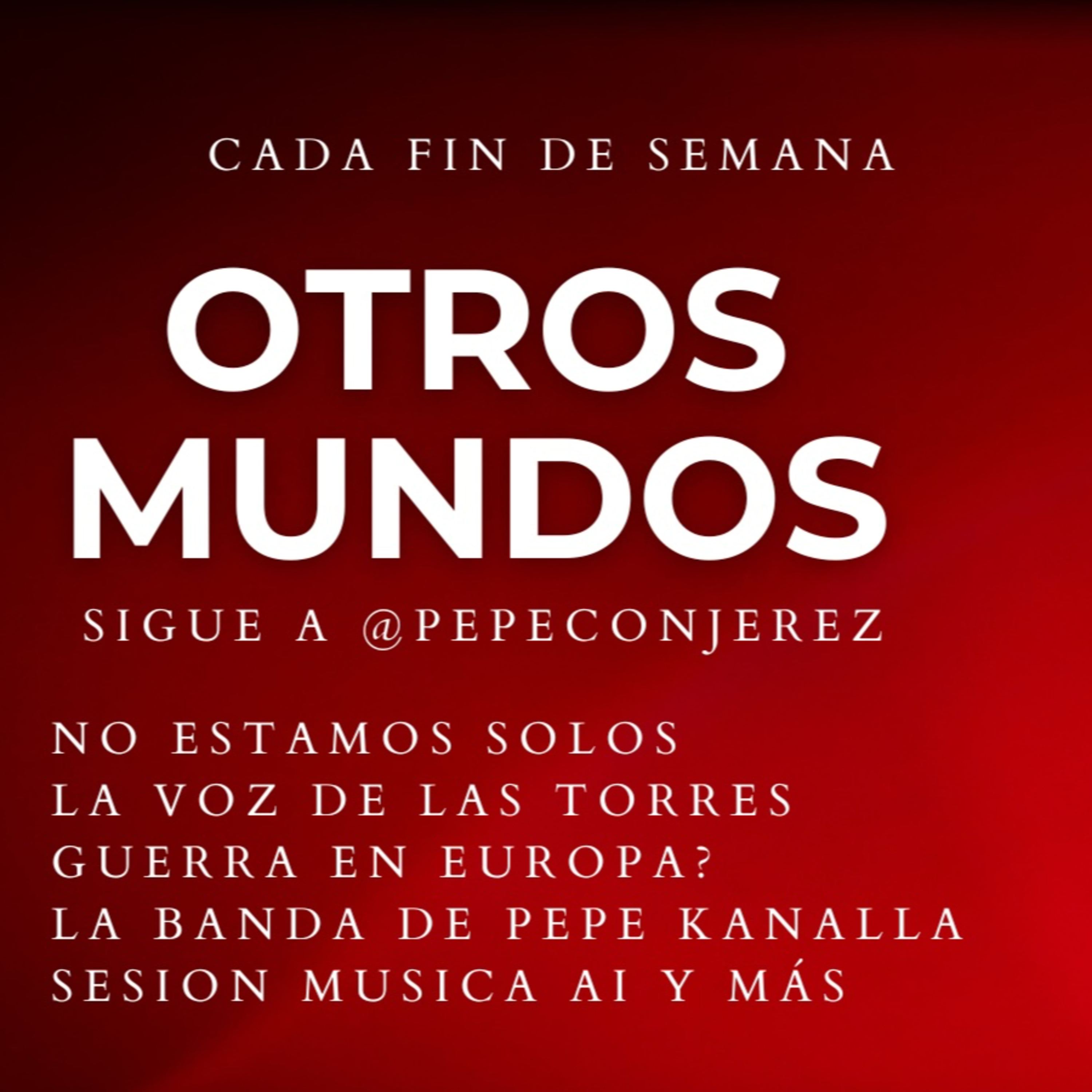 OTROS MUNDOS CAPITULO 1 NO ESTAMOS SOLOS episode artwork
