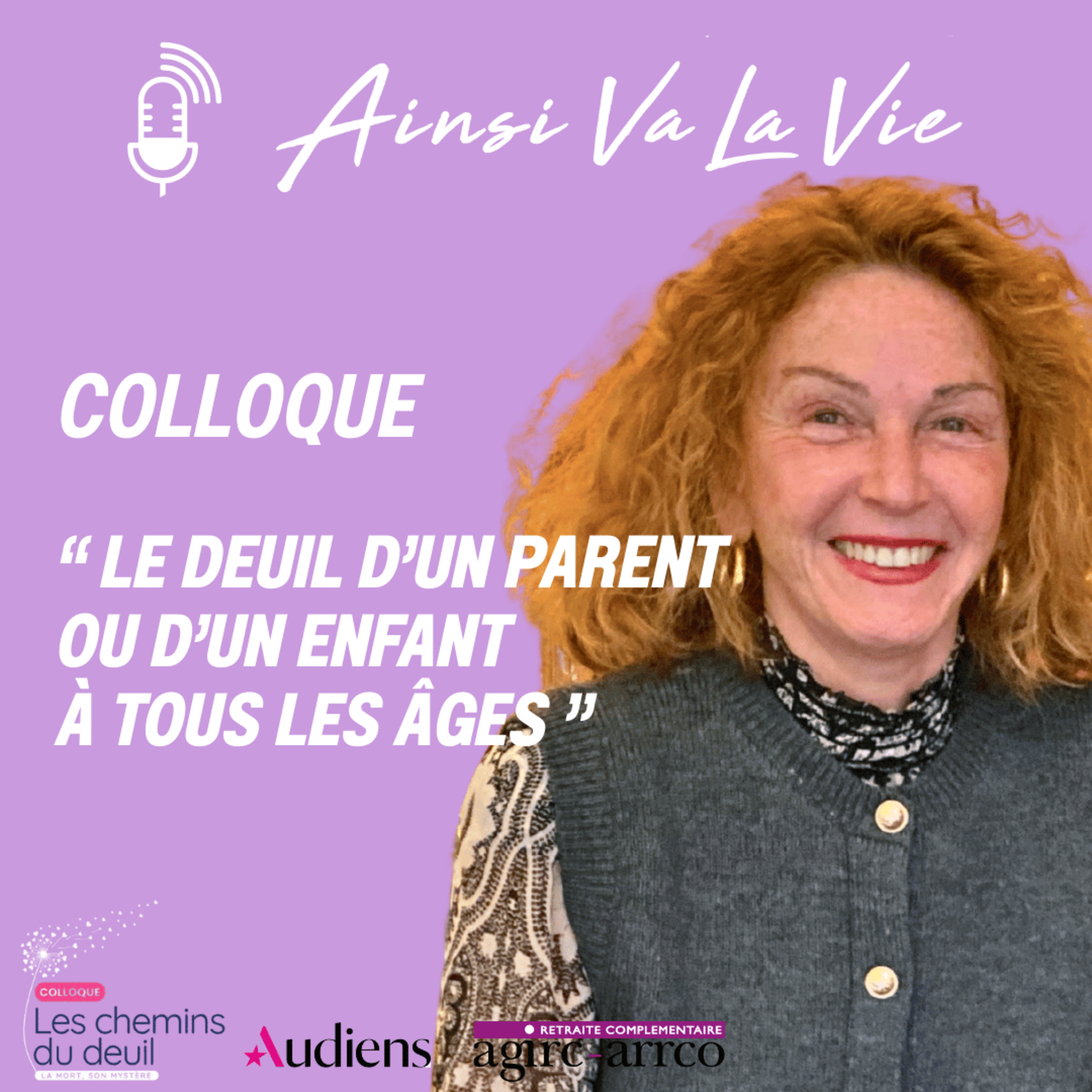 "Les chemins du deuil" [Le Deuil d’un Enfant ou d’un Parent à tous les âges]