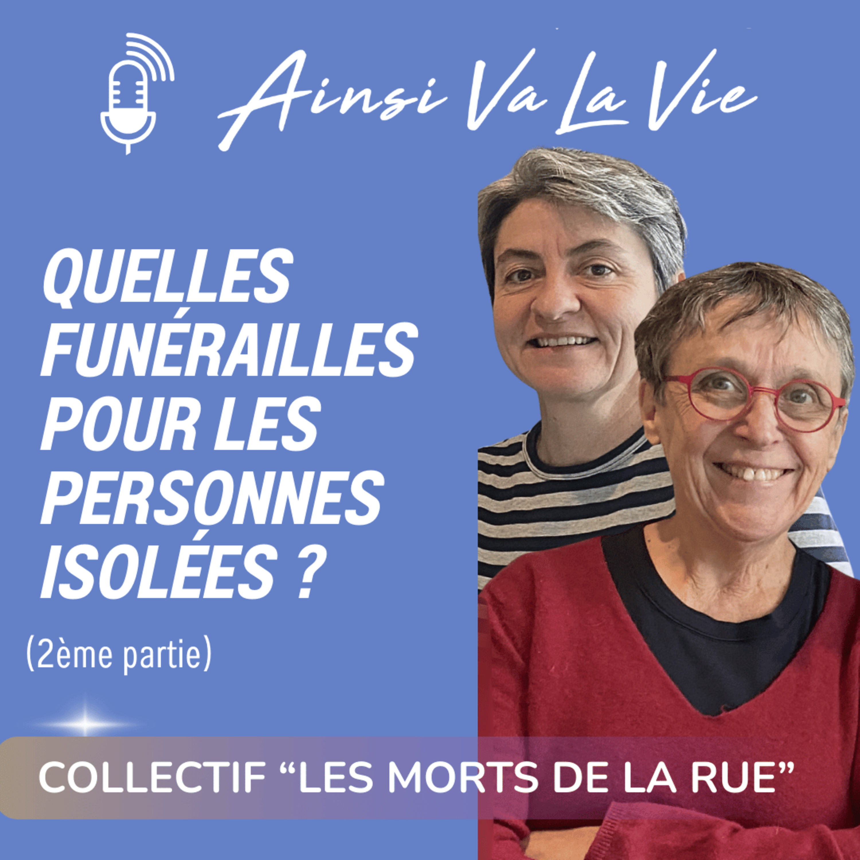 Ainsi va la vie, le podcast sur le deuil