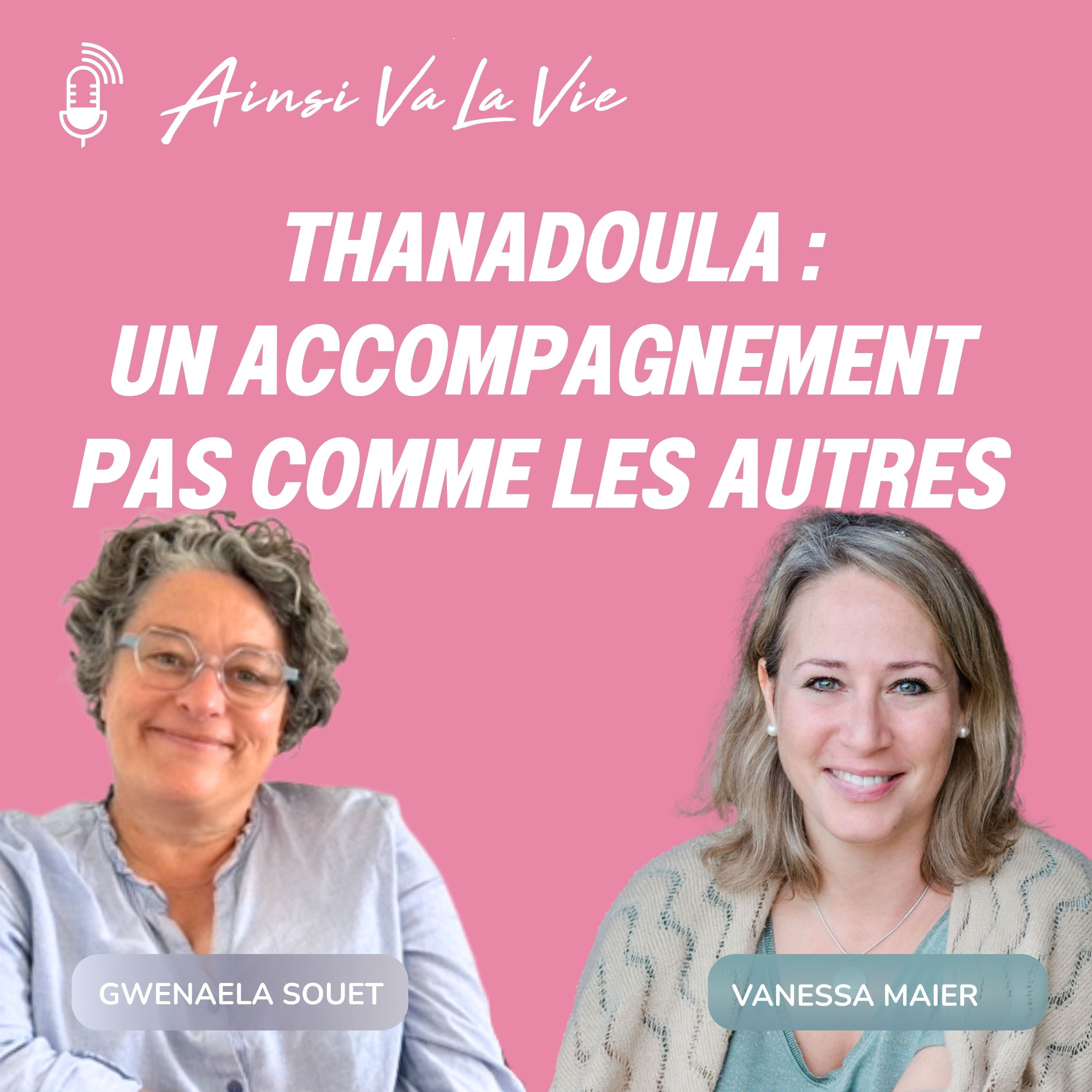 # 48 – Thanadoula : De la fin de vie au deuil, un accompagnement pas comme les autres.