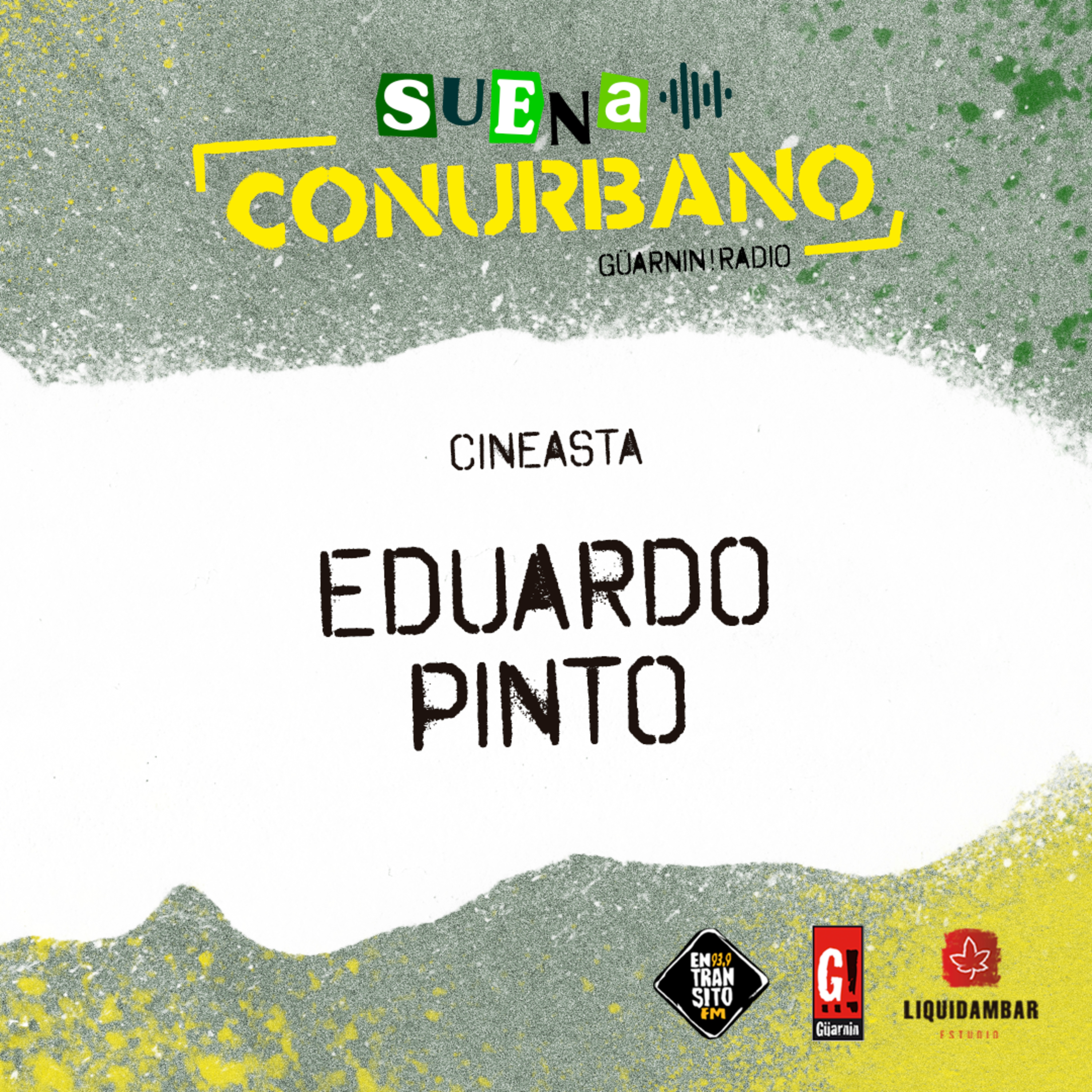 Eduardo Pinto - Suena Conurbano episode artwork