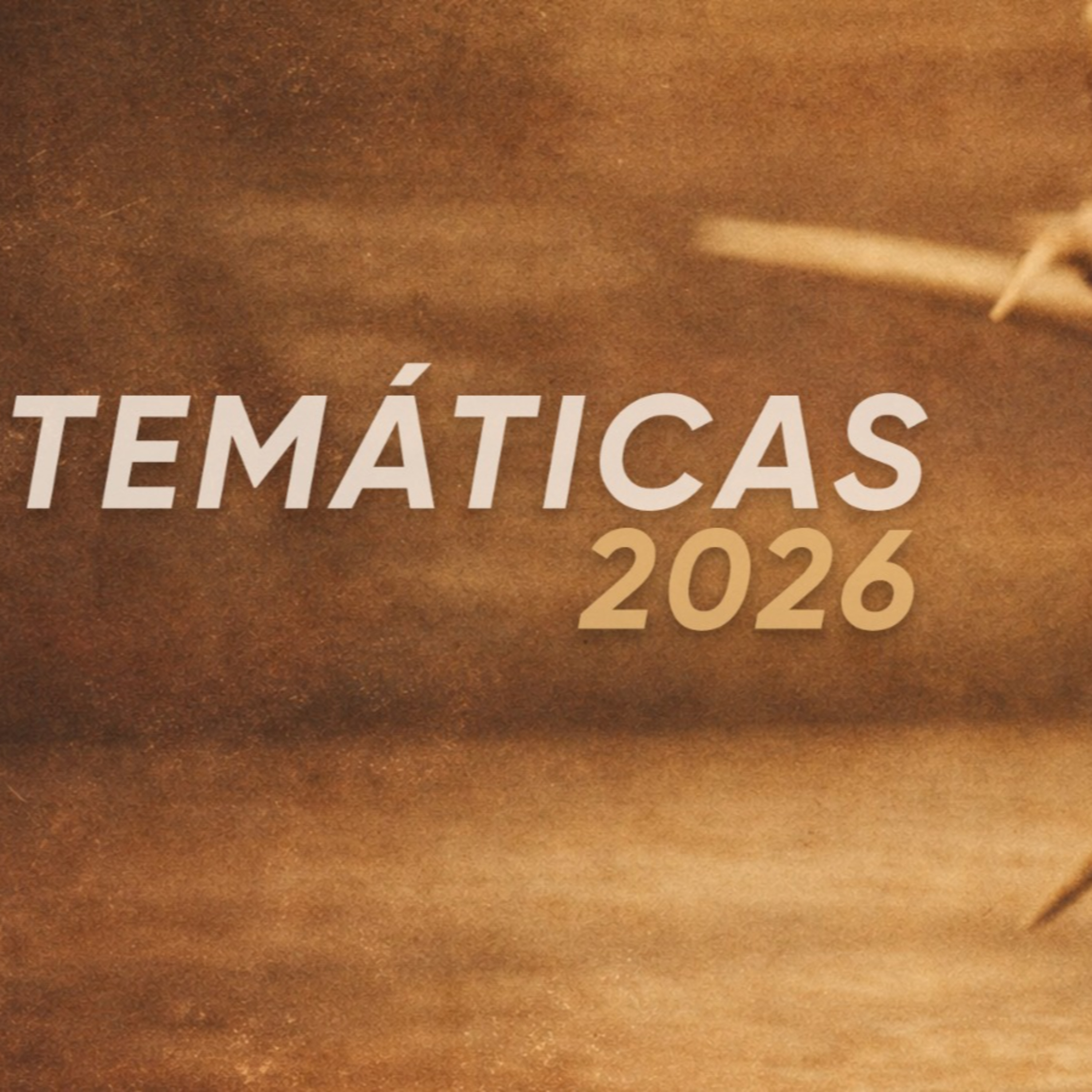 07 | Temáticas2026 | Especial 10 de mayo