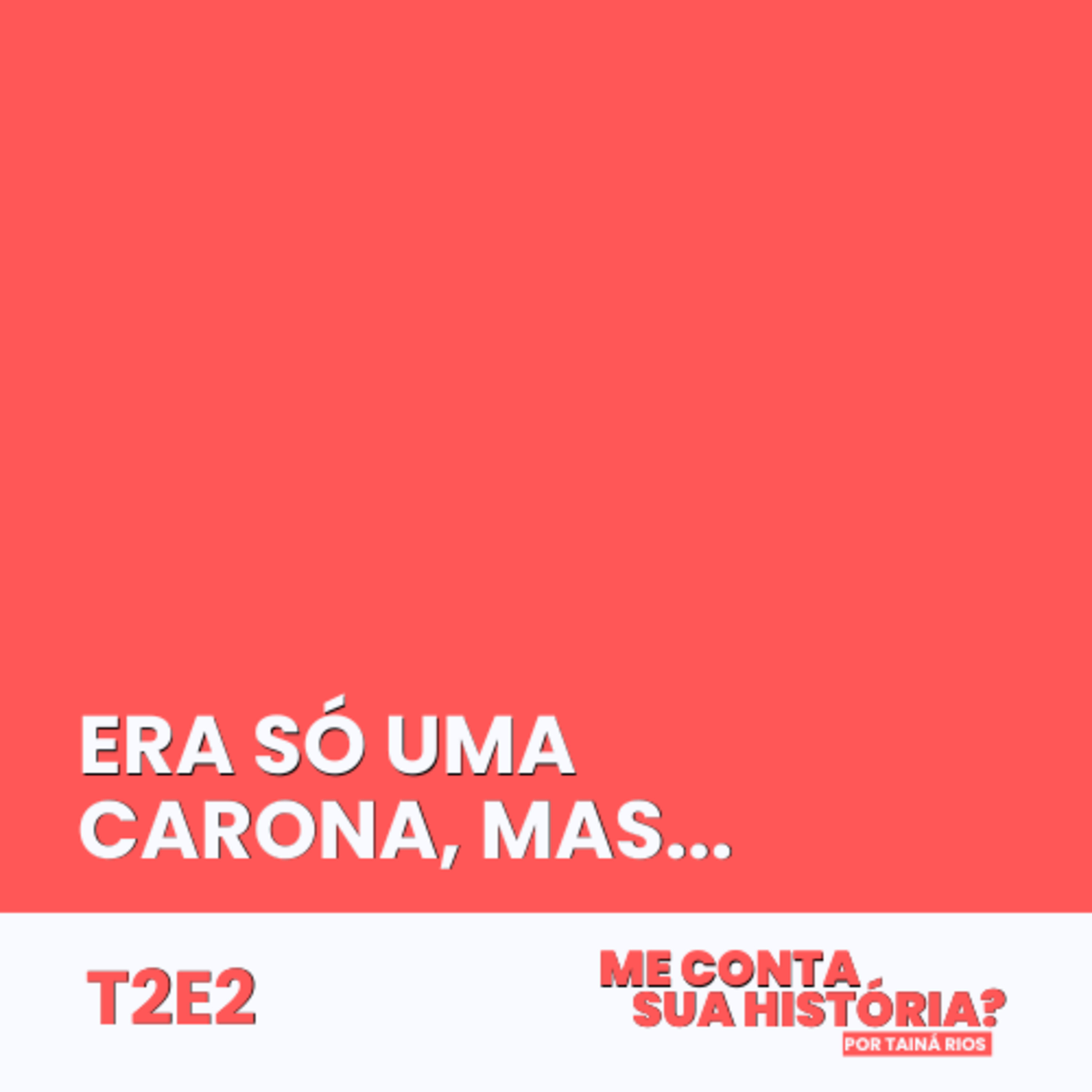 Era só uma carona, mas… episode artwork