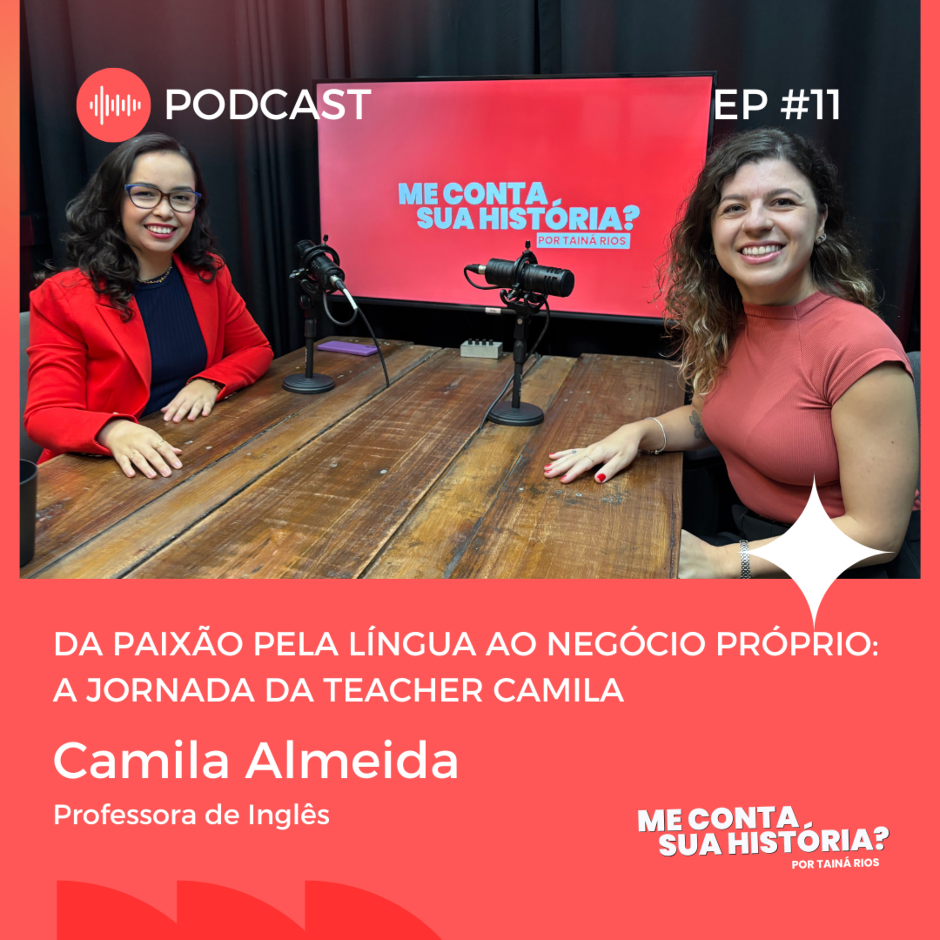 Da paixão pela língua ao negócio próprio: a jornada da teacher Camila episode artwork