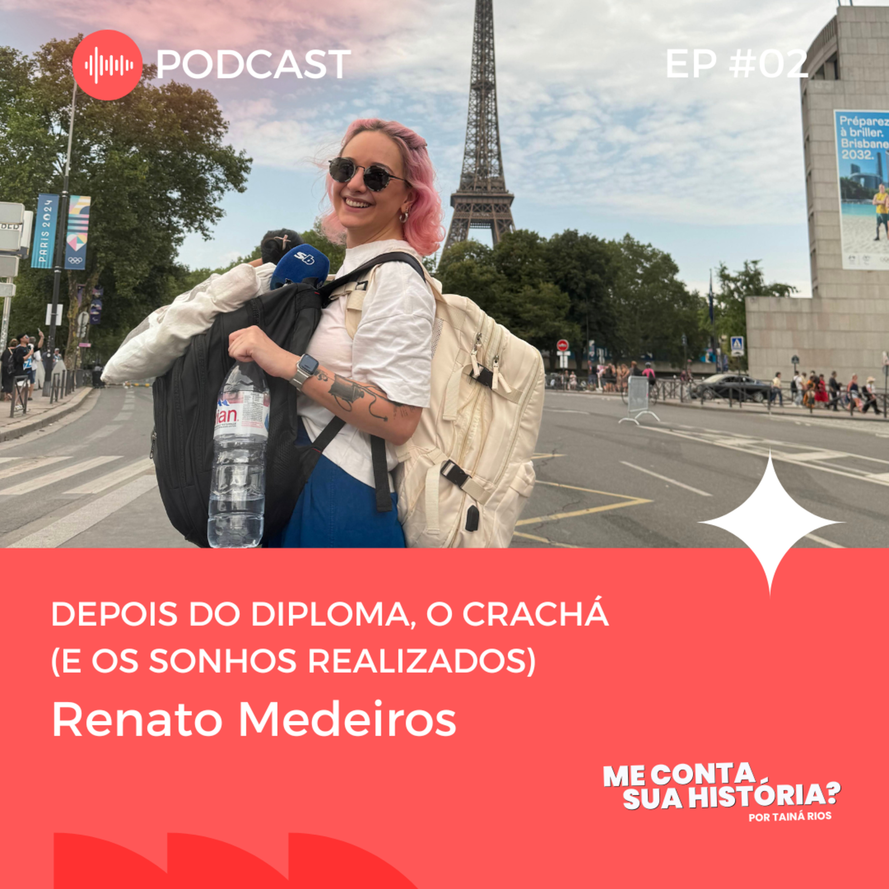 Depois do Diploma, o Crachá (e os Sonhos Realizados) com Renata de Medeiros episode artwork
