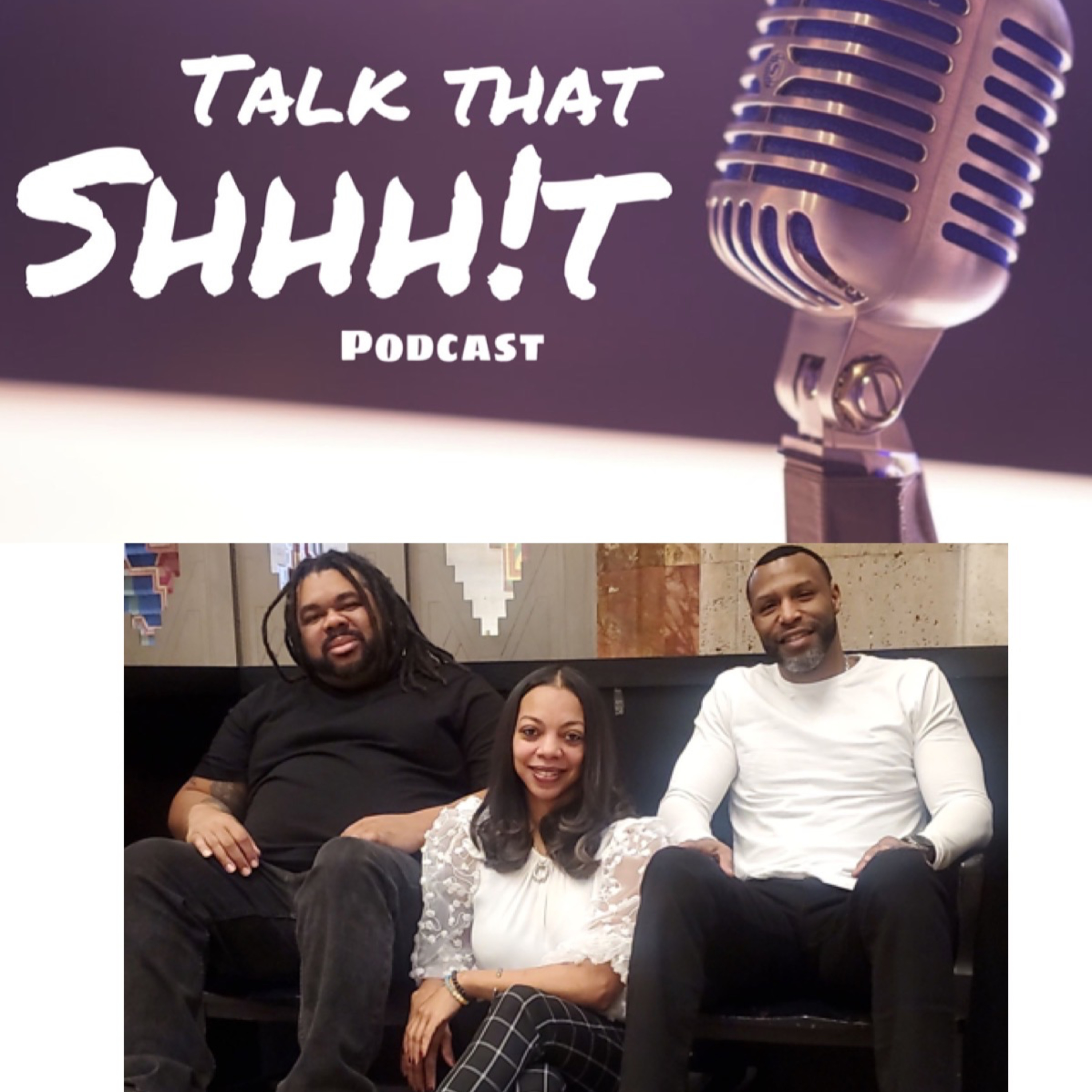 Talk That Shhhit Podcast