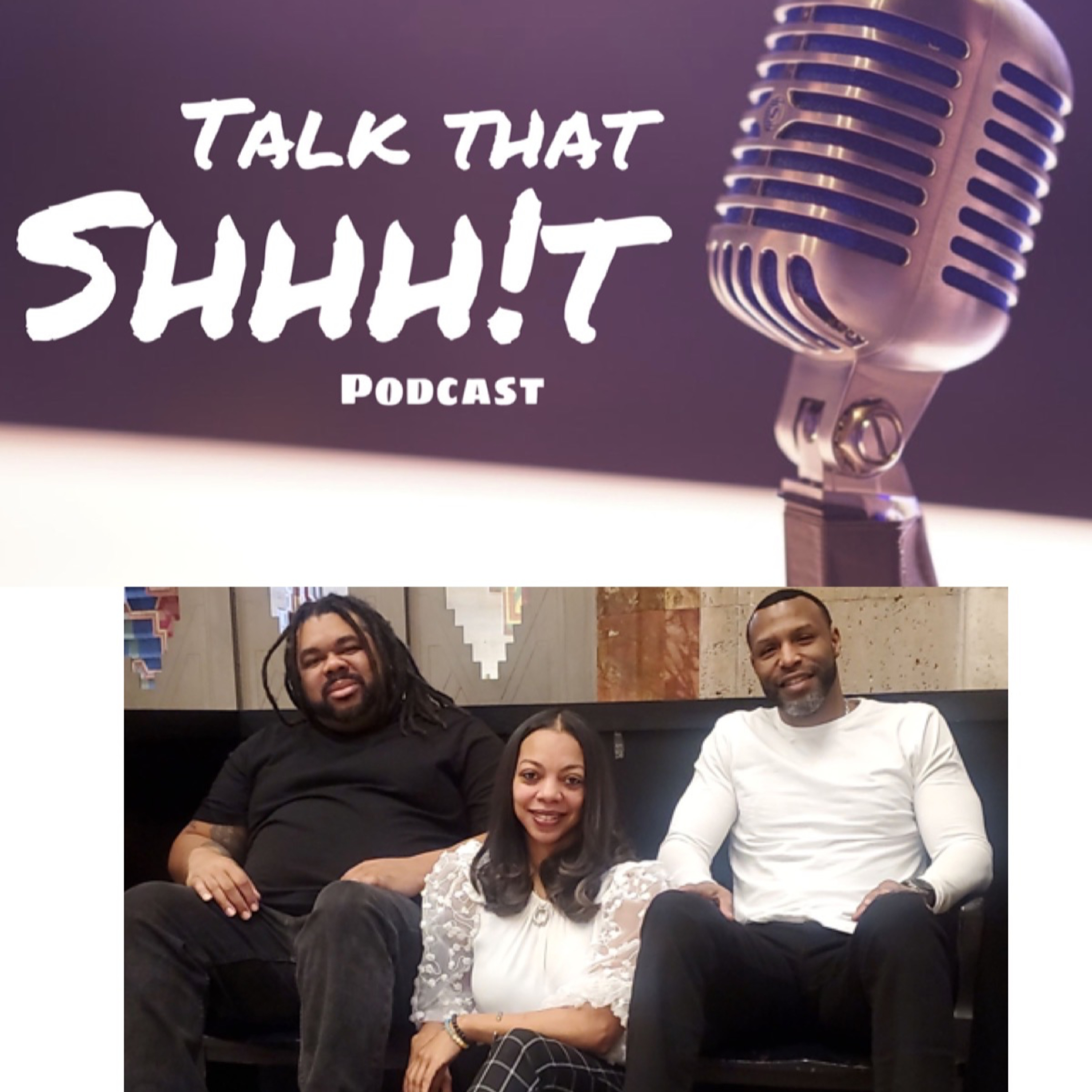 Talk That Shhhit Podcast