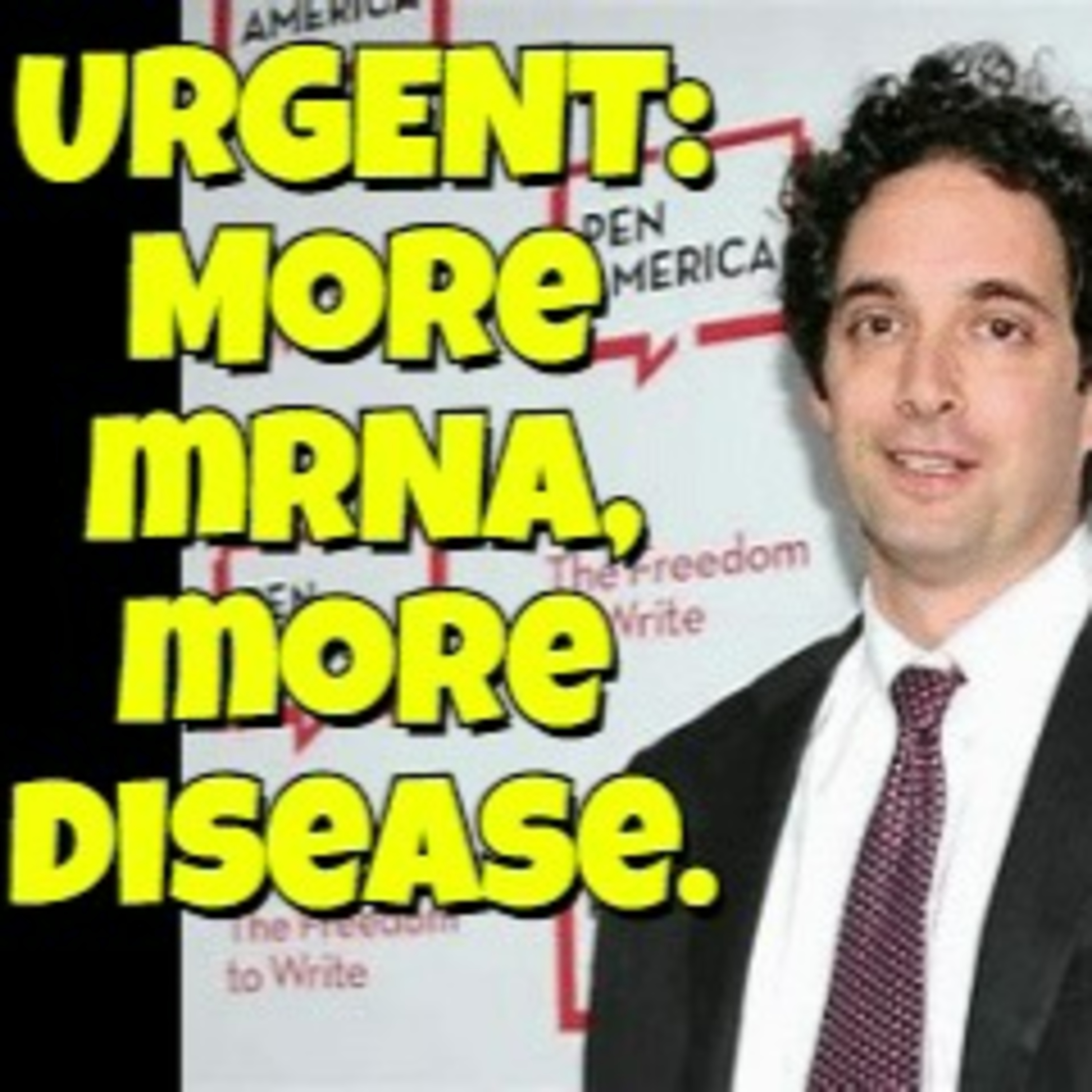 Alex Berenson Reports: More mRNA, more disease.