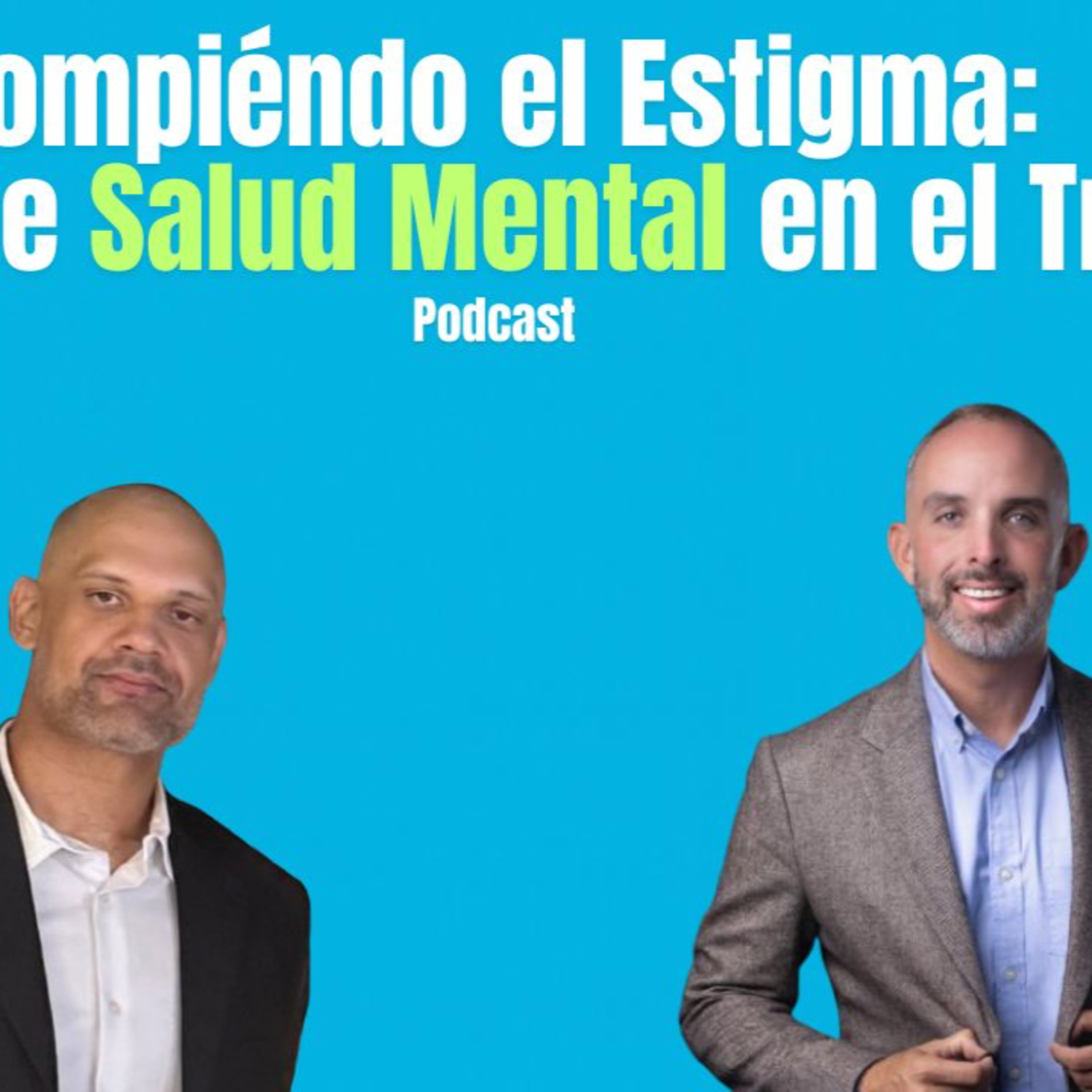 Salud Mental en el Trabajo: Rompiendo el Estigma episode artwork
