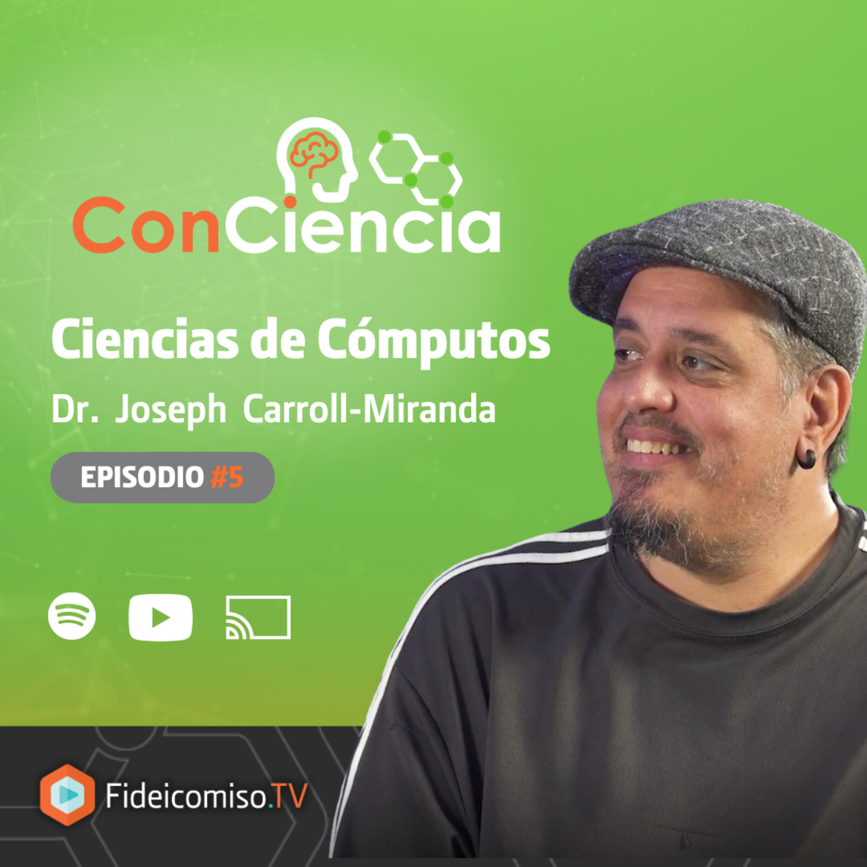  ConCiencia EP 5: Ciencia de Cómputos con Dr. Joseph Carroll-Miranda episode artwork