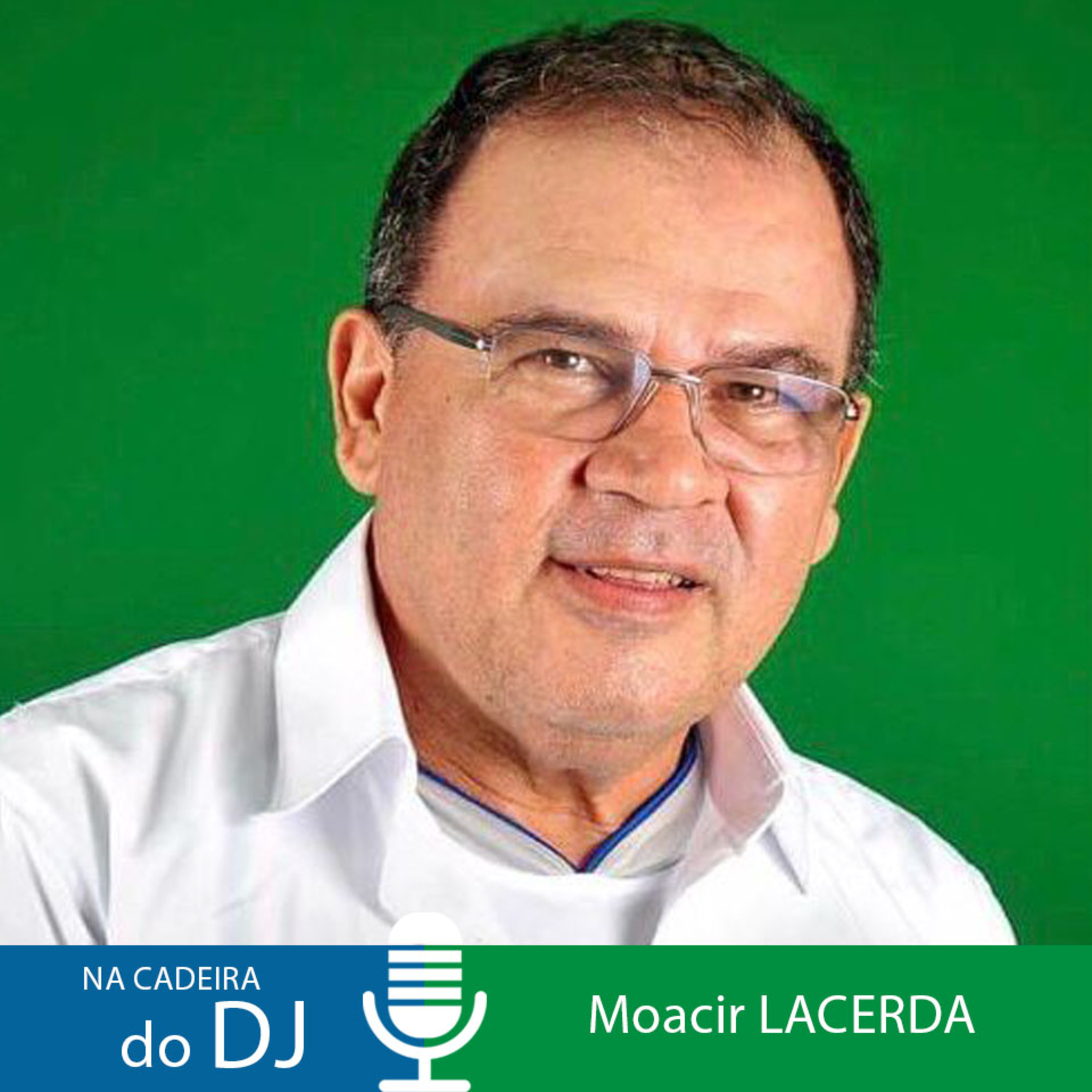 Na Cadeira do DJ com o cantor e compositor Moacir Lacerda episode artwork
