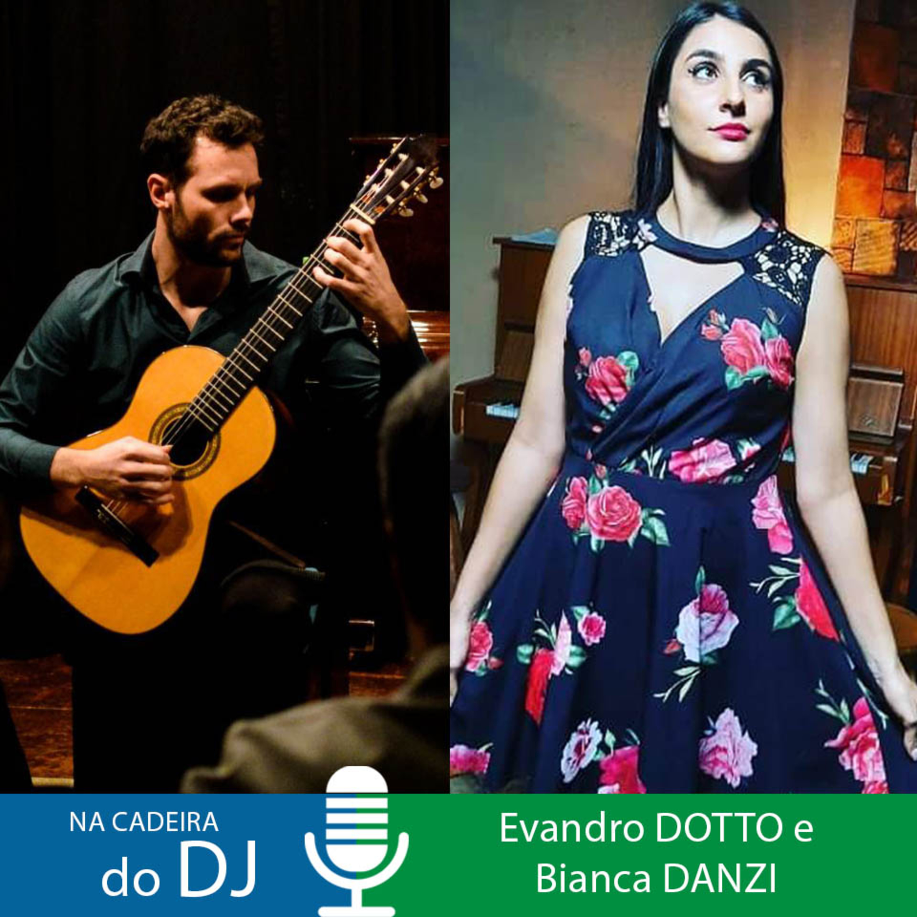 Na Cadeira do DJ com o violonista Evandro Dotto e a soprano Bianca Danzi episode artwork