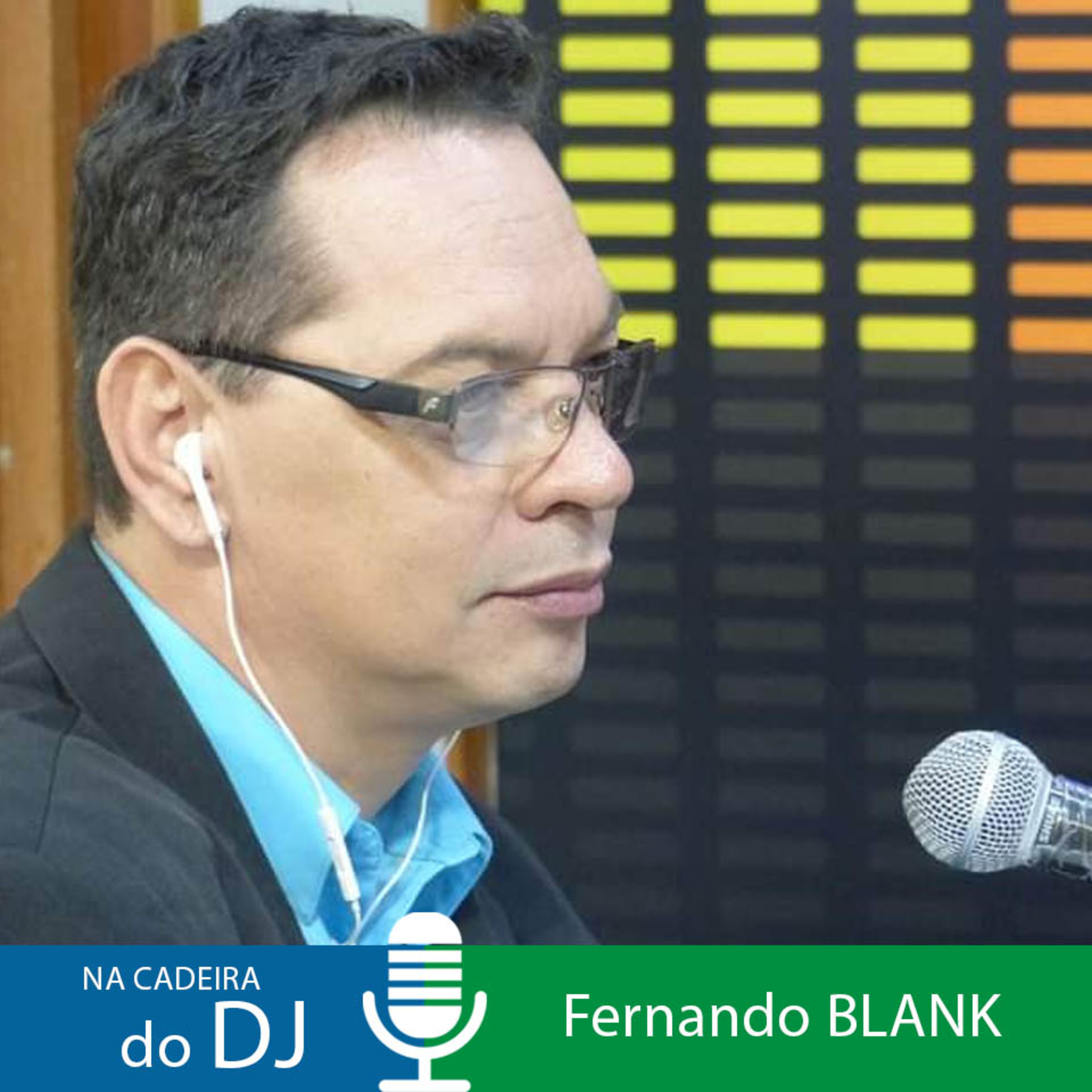Na Cadeira do DJ com o radialista e comunicador Fernando Blank episode artwork