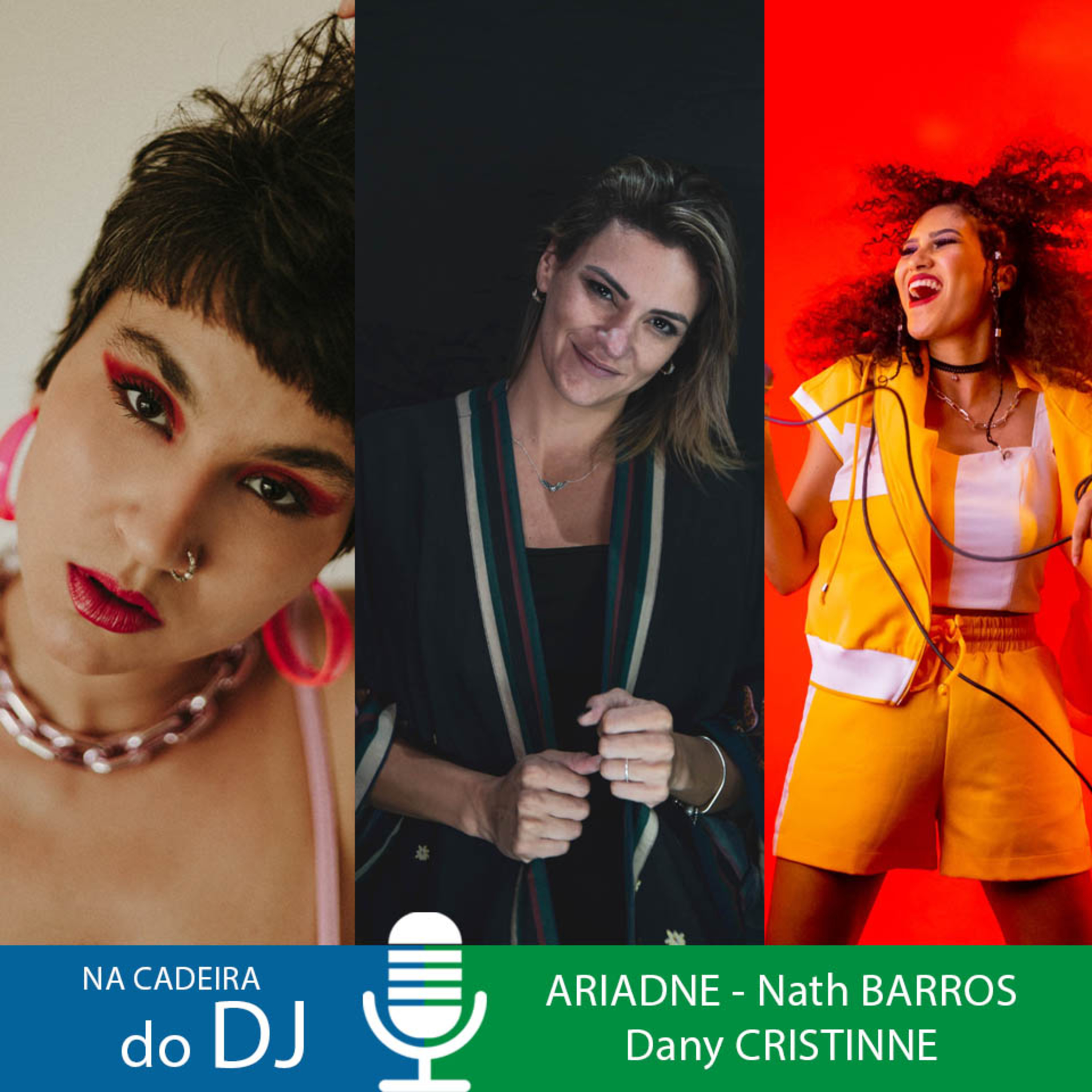Na Cadeira do DJ com as cantoras Ariadne, Nath Barros e Dany Cristinne episode artwork