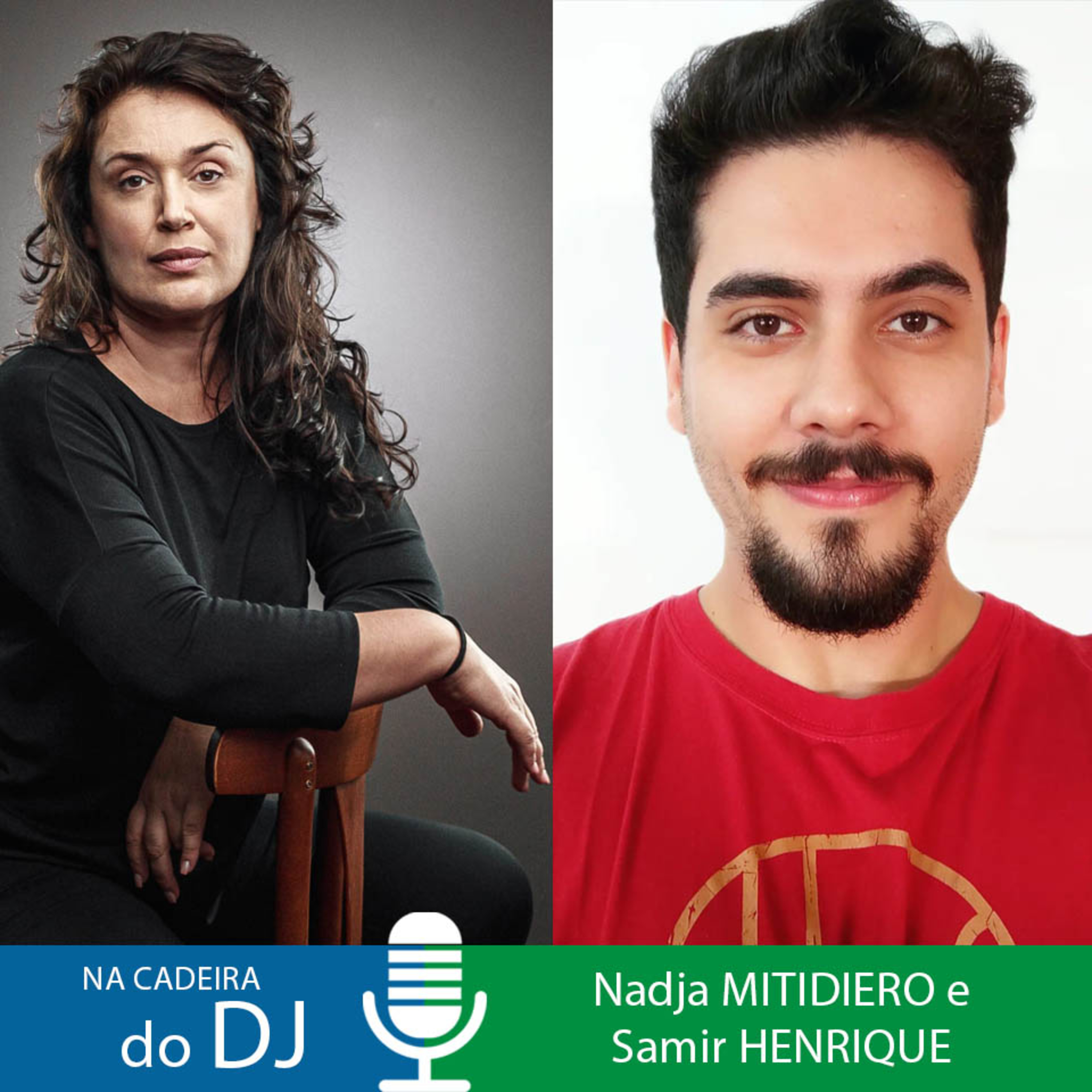 Na Cadeira do DJ com a atriz Nadja Mitidiero e o ator Samir Henrique episode artwork