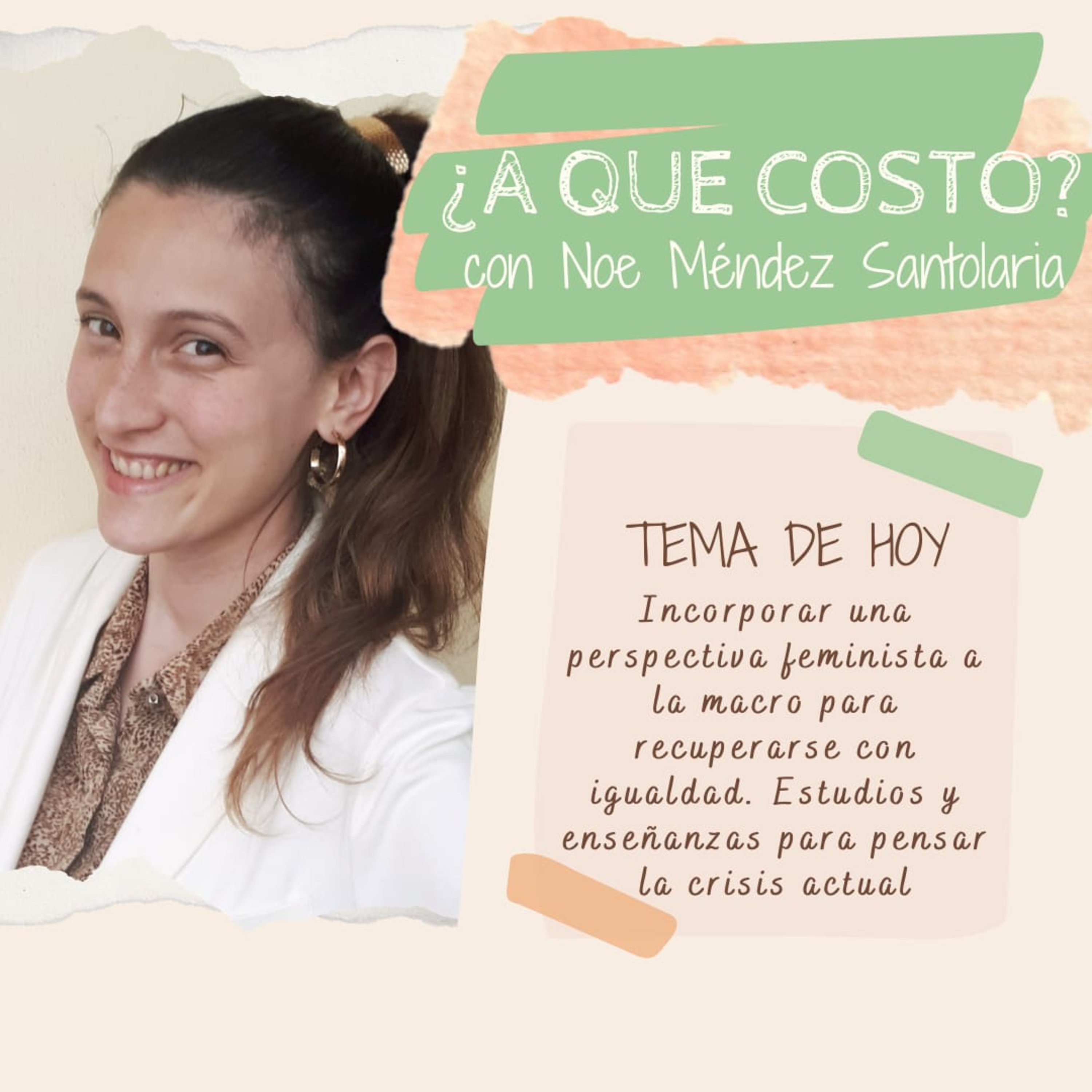 ¿A qué costo? Economía Feminista con @nmendezsantolaria - ¿Cómo lograr una recuperación económica con mayor igualdad? episode artwork