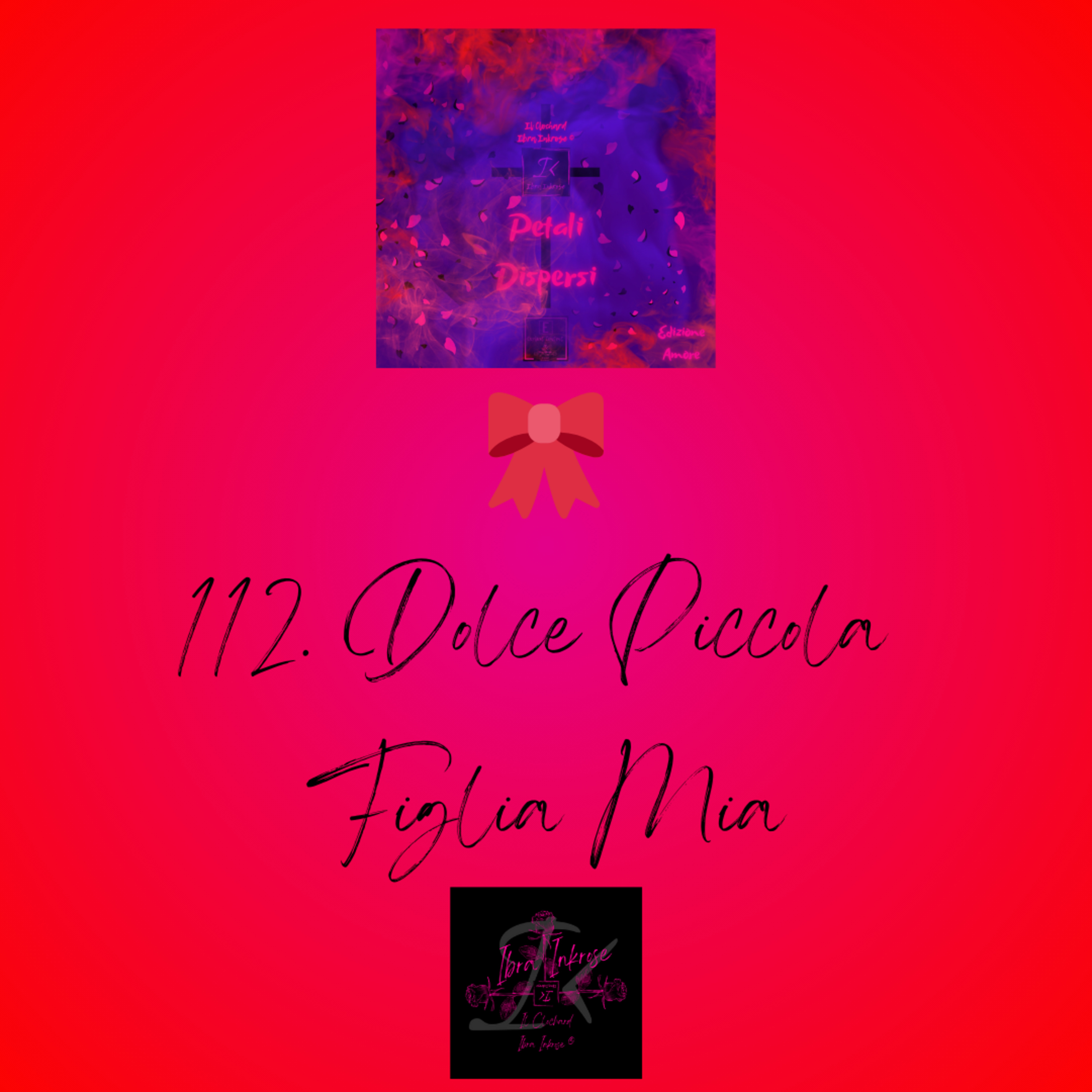 🎀 112. Dolce Piccola Figlia Mia episode artwork