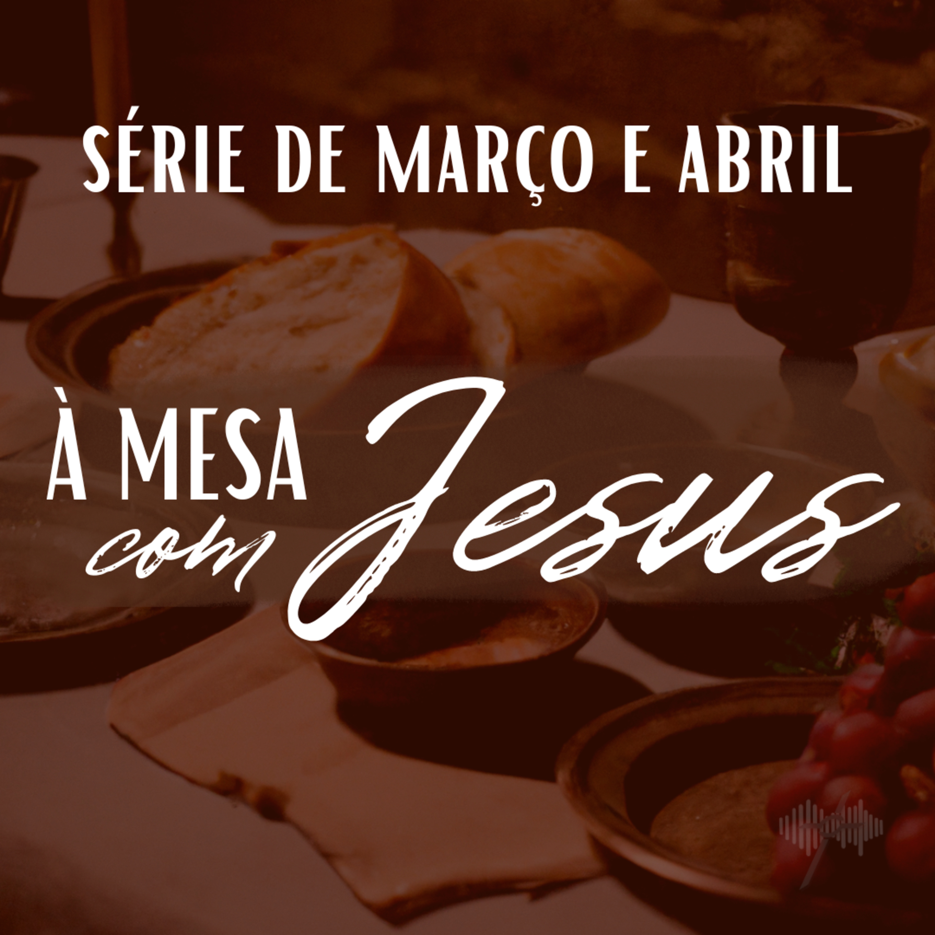 02.04 - À mesa com Jesus episode artwork