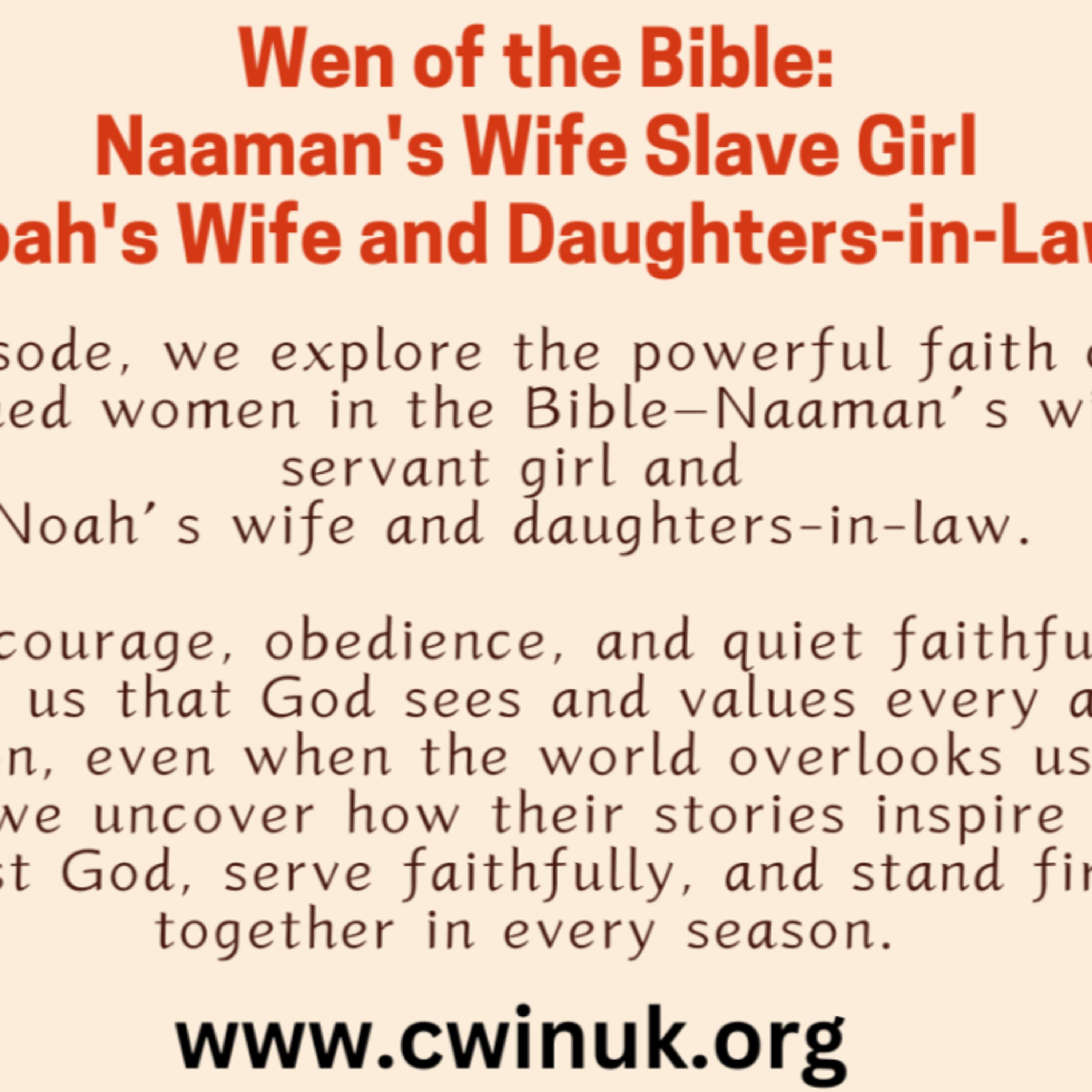 Women of the Bible: Naaman's Wife Slave & Noah's Wife and Daughters-in-Law