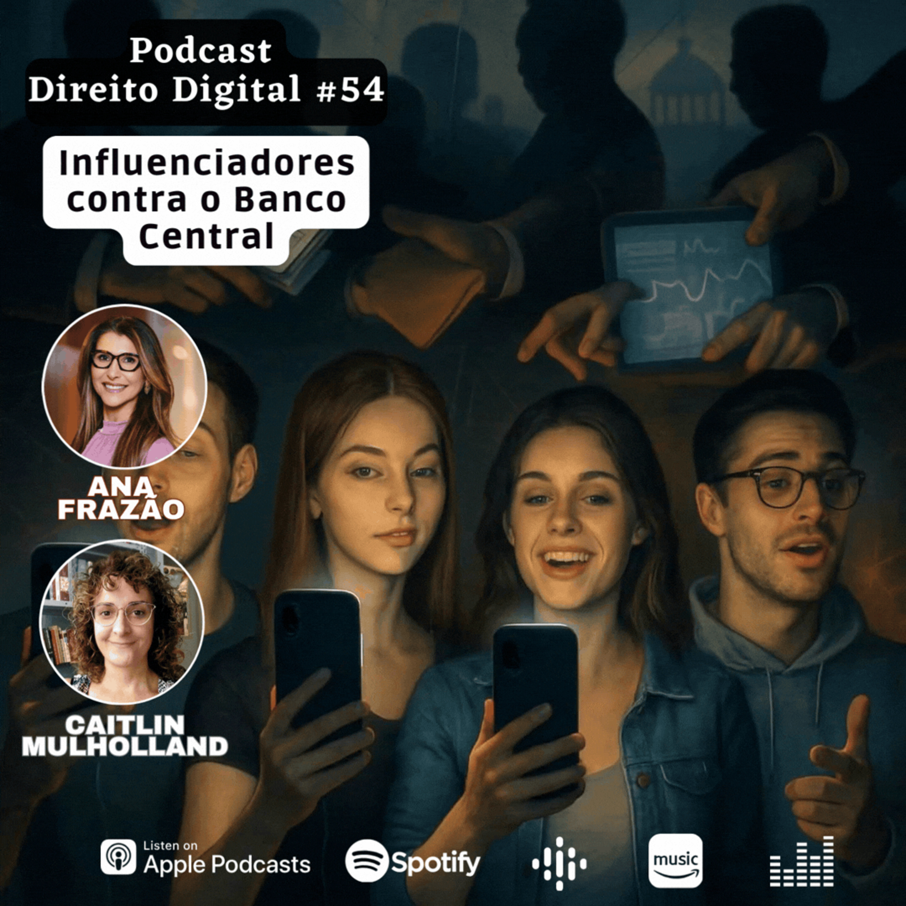 EP#54: Influenciadores digitais contra o Banco Central episode artwork