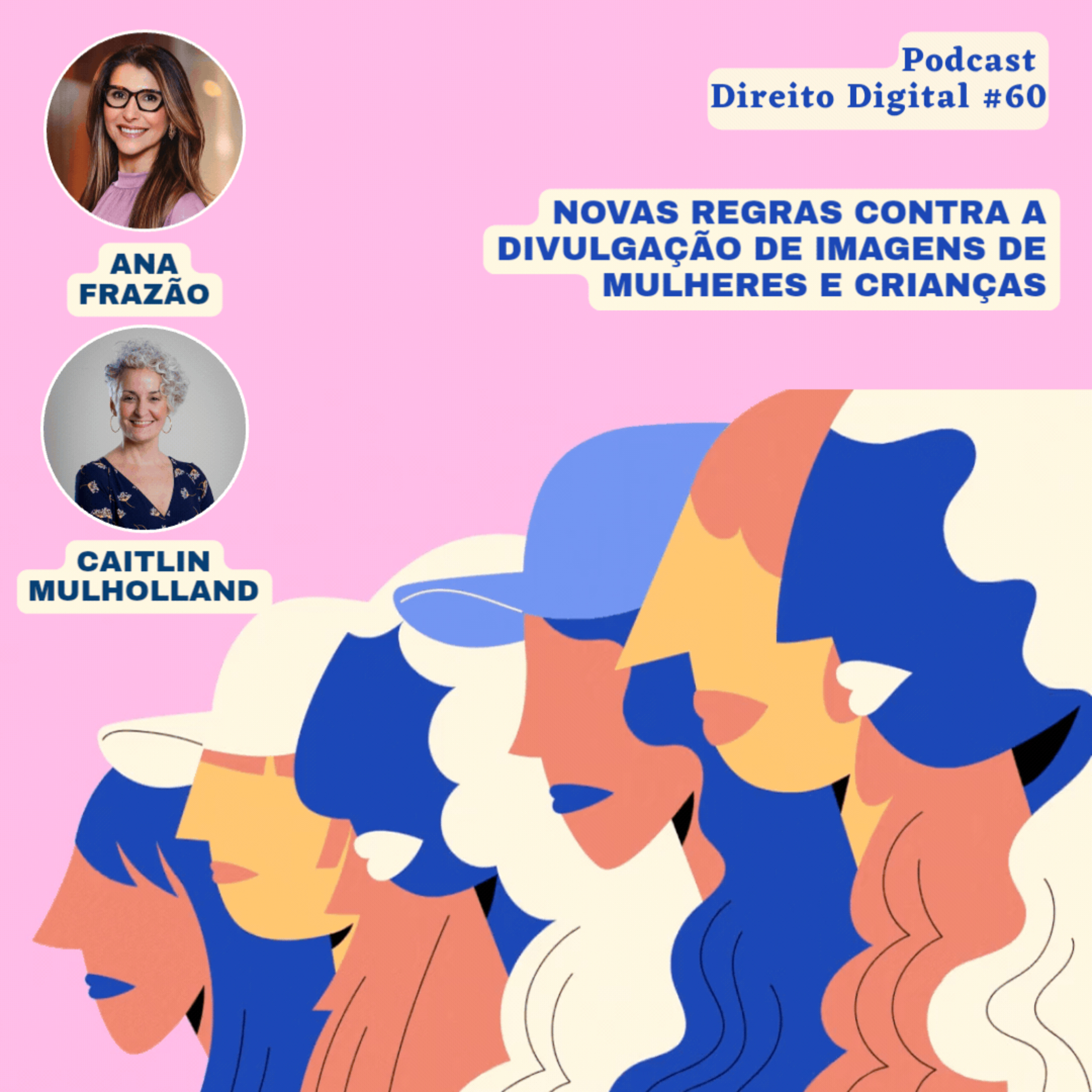 EP#60: Novas regras contra a divulgação de imagens de mulheres e crianças episode artwork