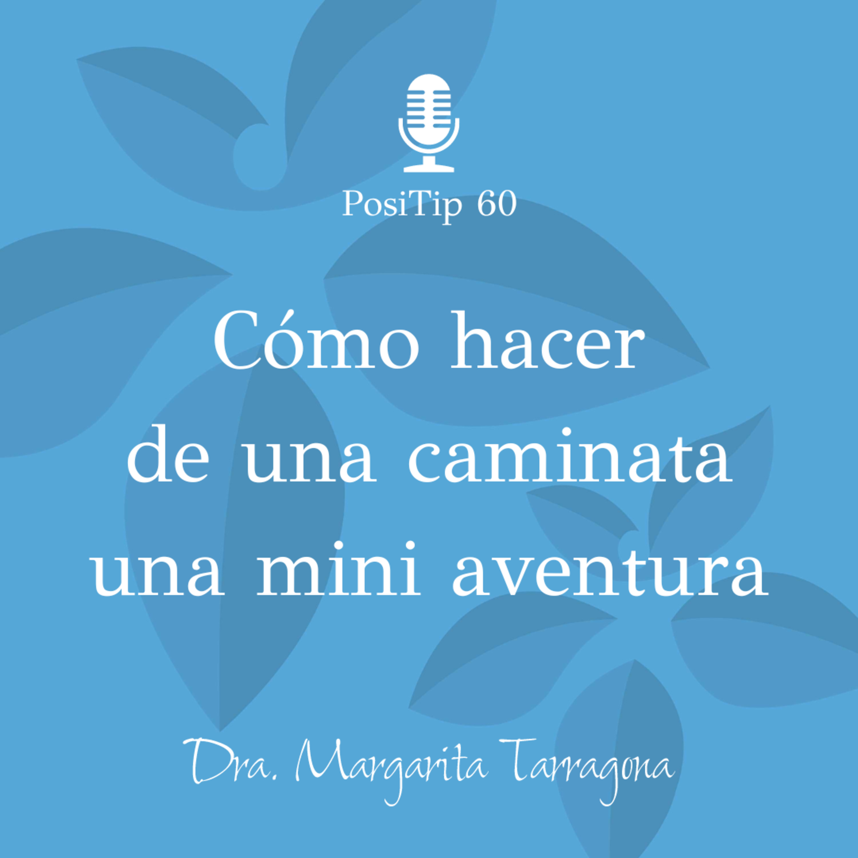 PosiTip 60 - Cómo hacer de una caminata una mini aventura episode artwork