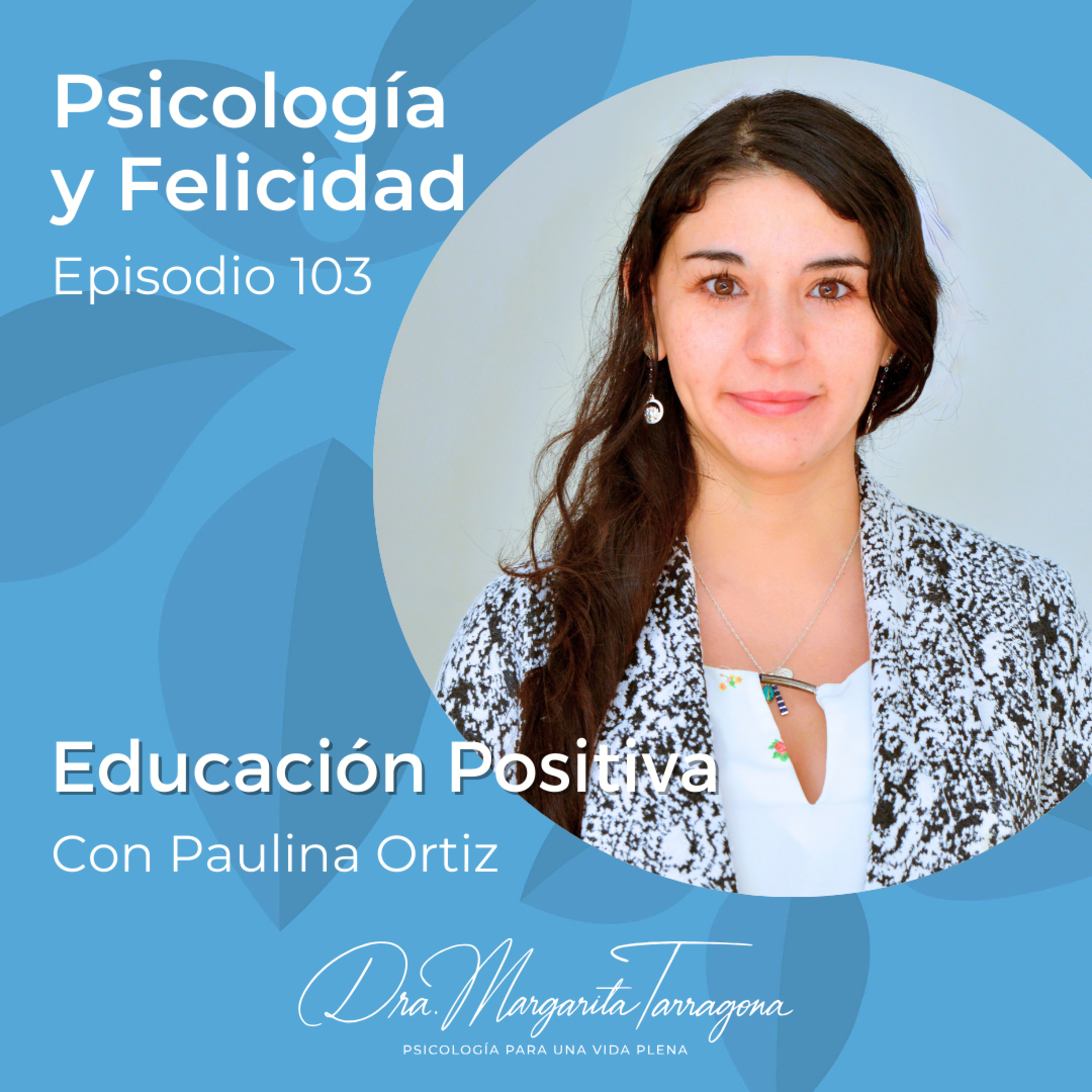 Psicología y Felicidad con la Dra. Margarita Tarragona