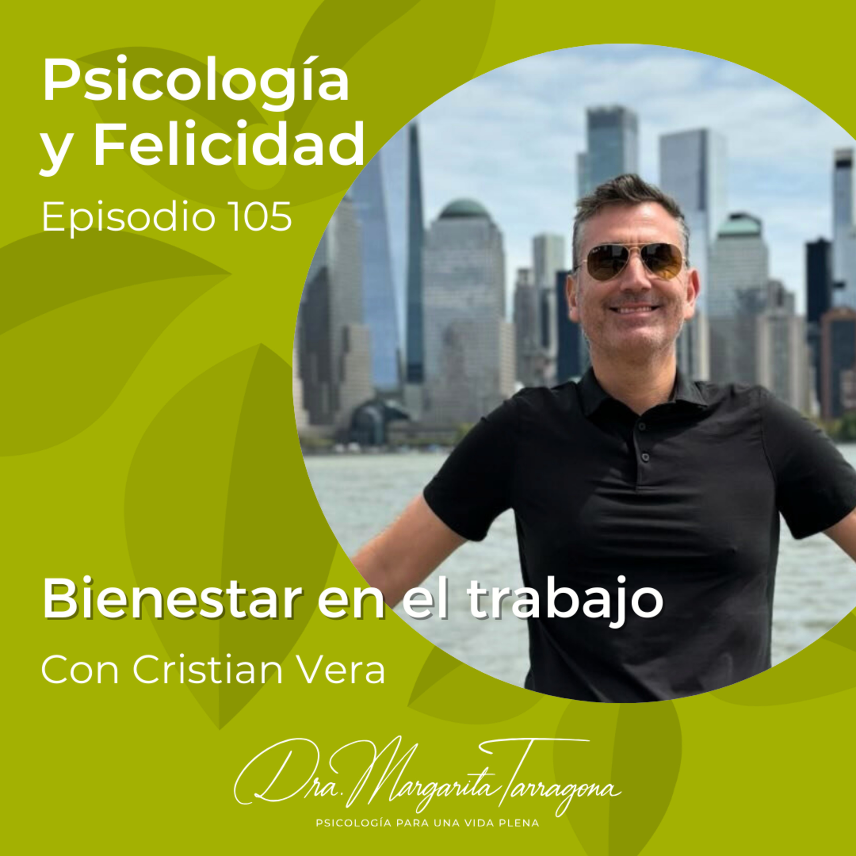 Ep. 105 Cristian Vera - Bienestar en el trabajo