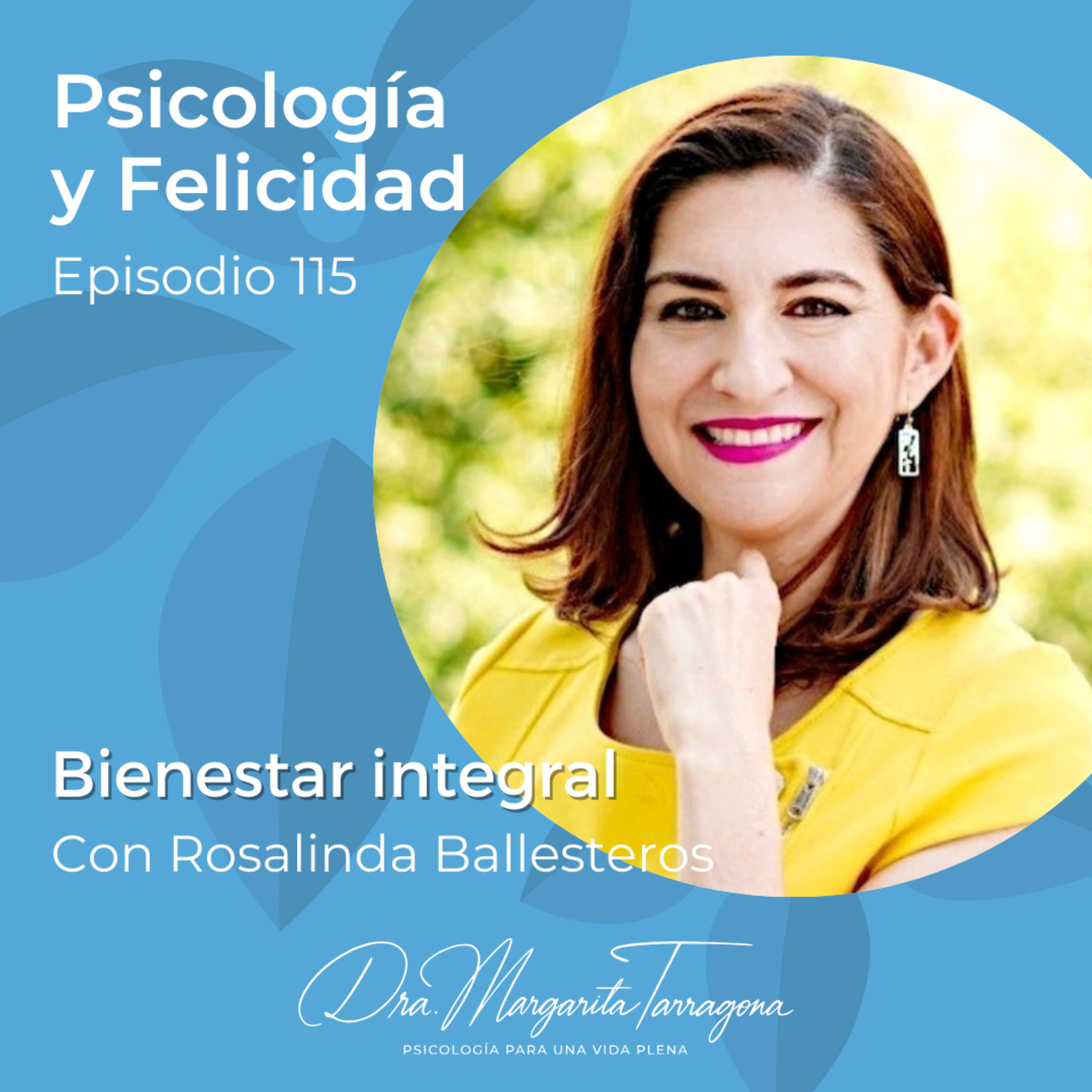 Psicología y Felicidad con la Dra. Margarita Tarragona