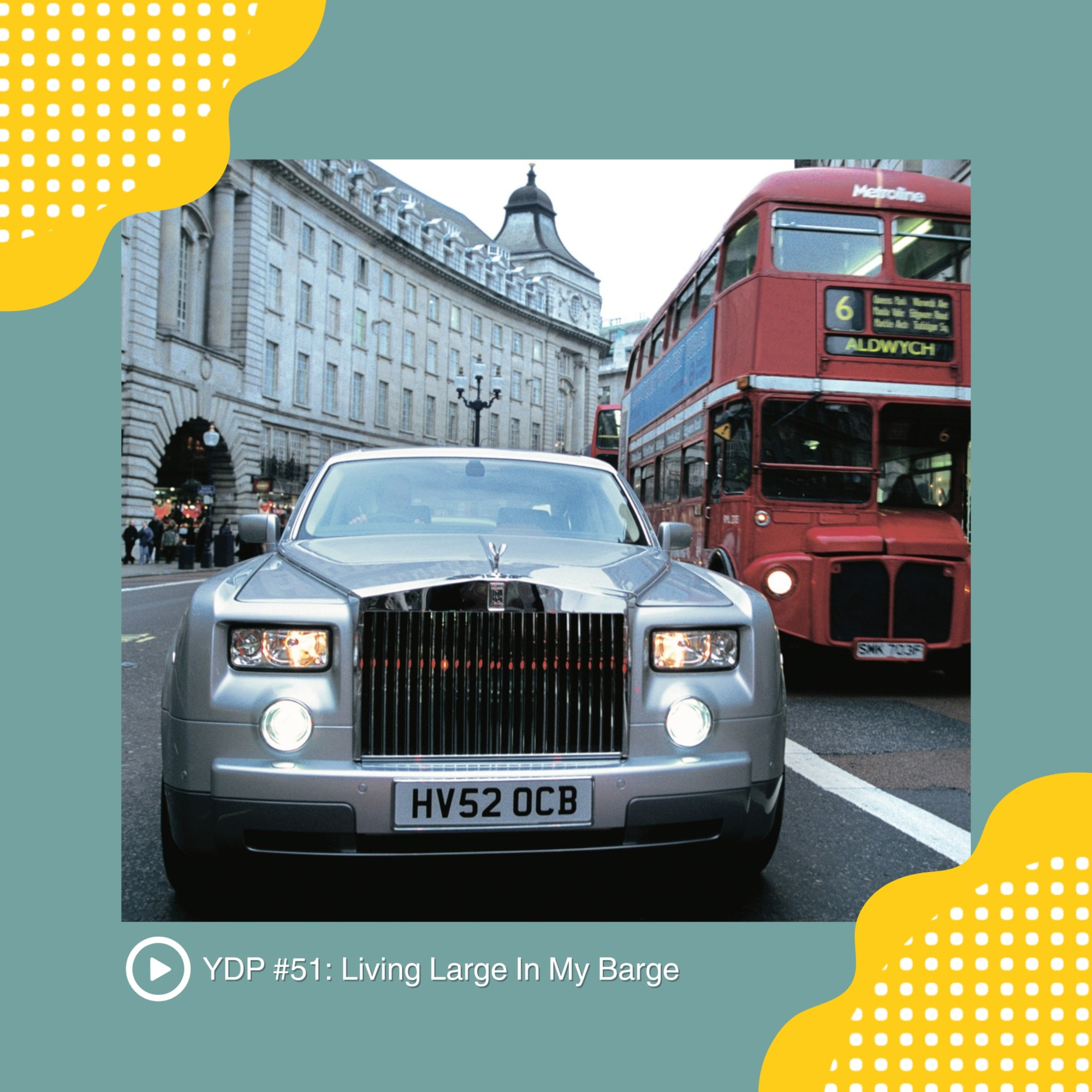 YDP #51: Living Large In My Barge episode artwork