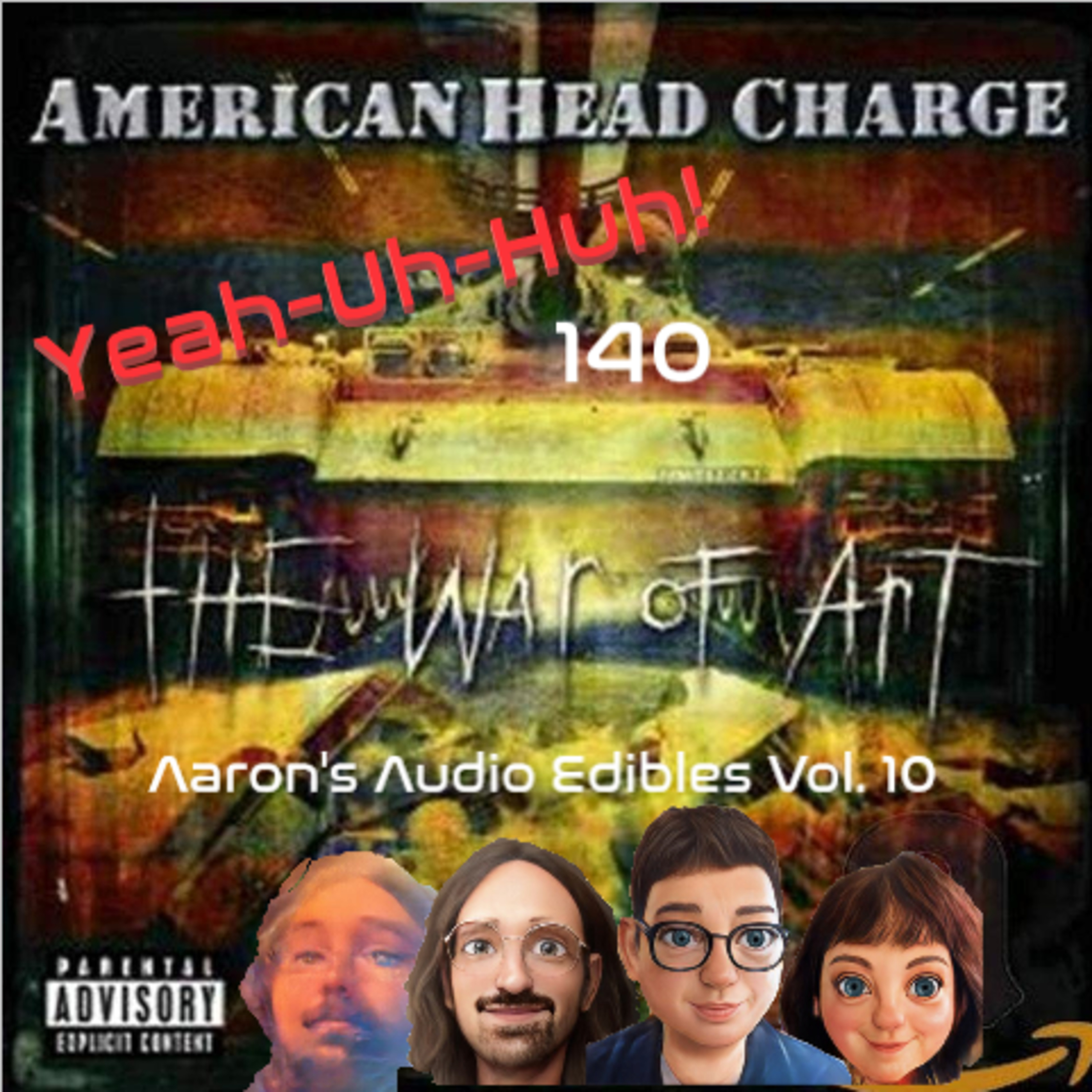 YUH 140 - AAE Vol. 10 - American Head Charge "The War of Art" with Chancy Grife! episode artwork