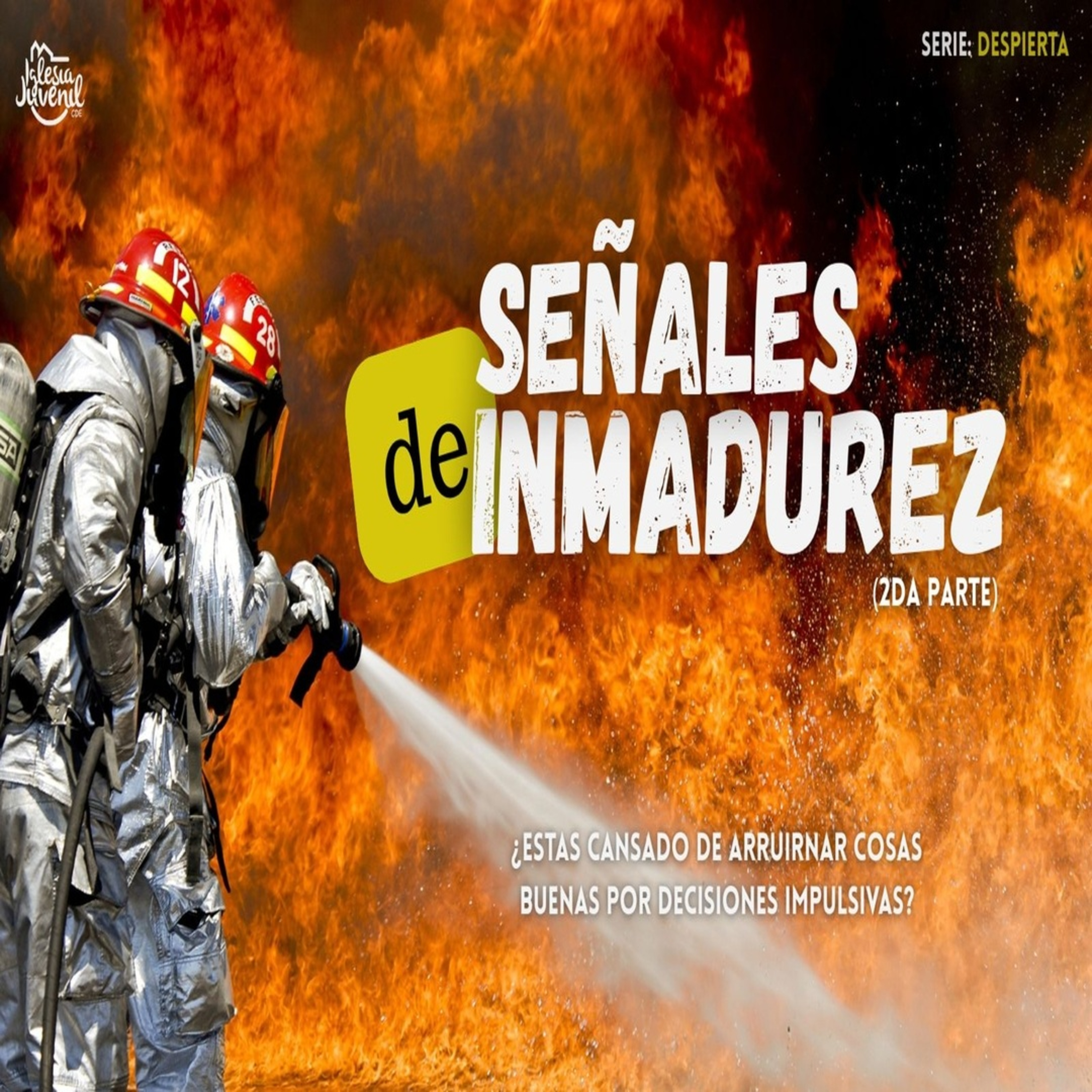 SEÑALES DE INMADUREZ (PARTE 2) | PR. JONATHAN FLORES episode artwork