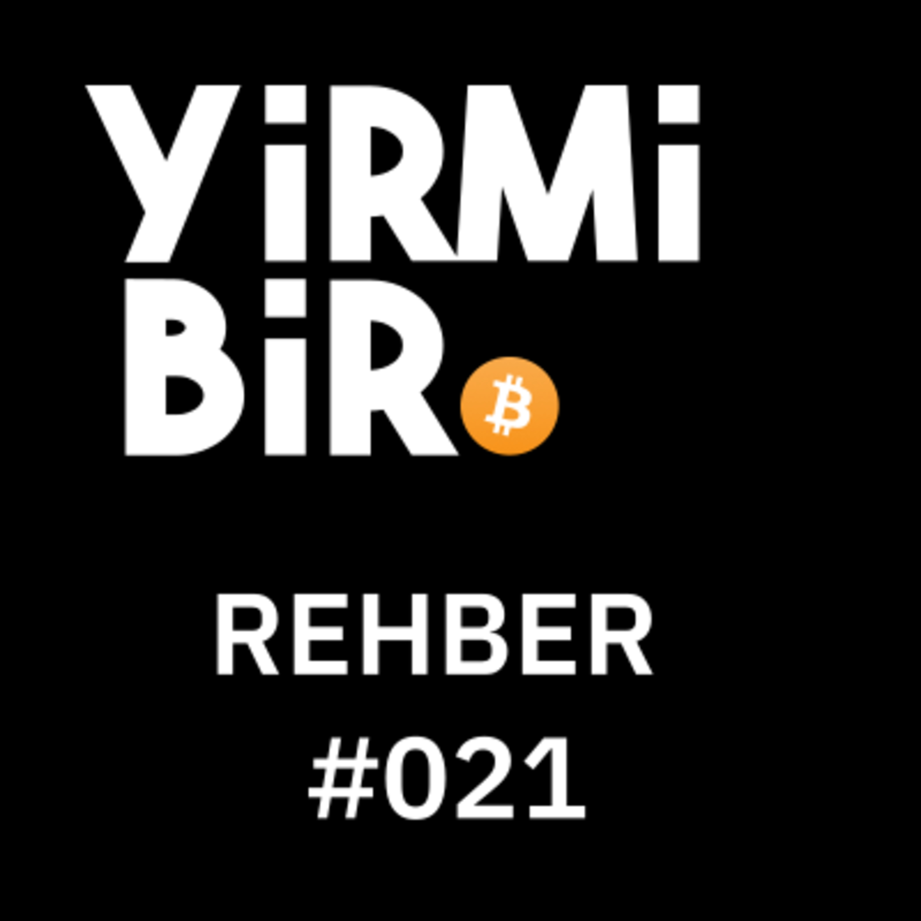 021 - Bitcoin Standardına Doğru Adımlar