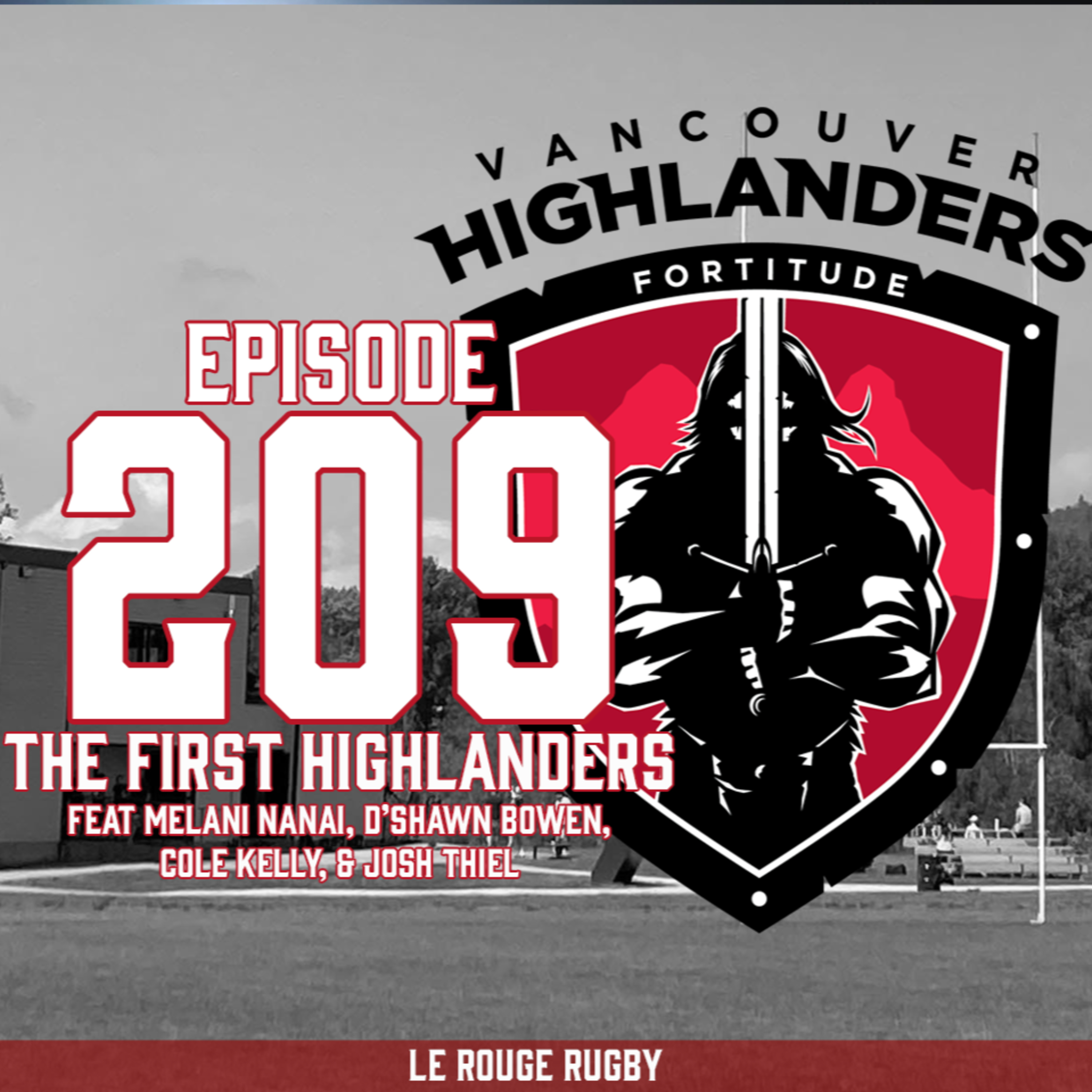 Episode 209: The First Highlanders, feat Melani Nanai, D'Shawn Bowen, Cole Kelly, & Josh Thiel
