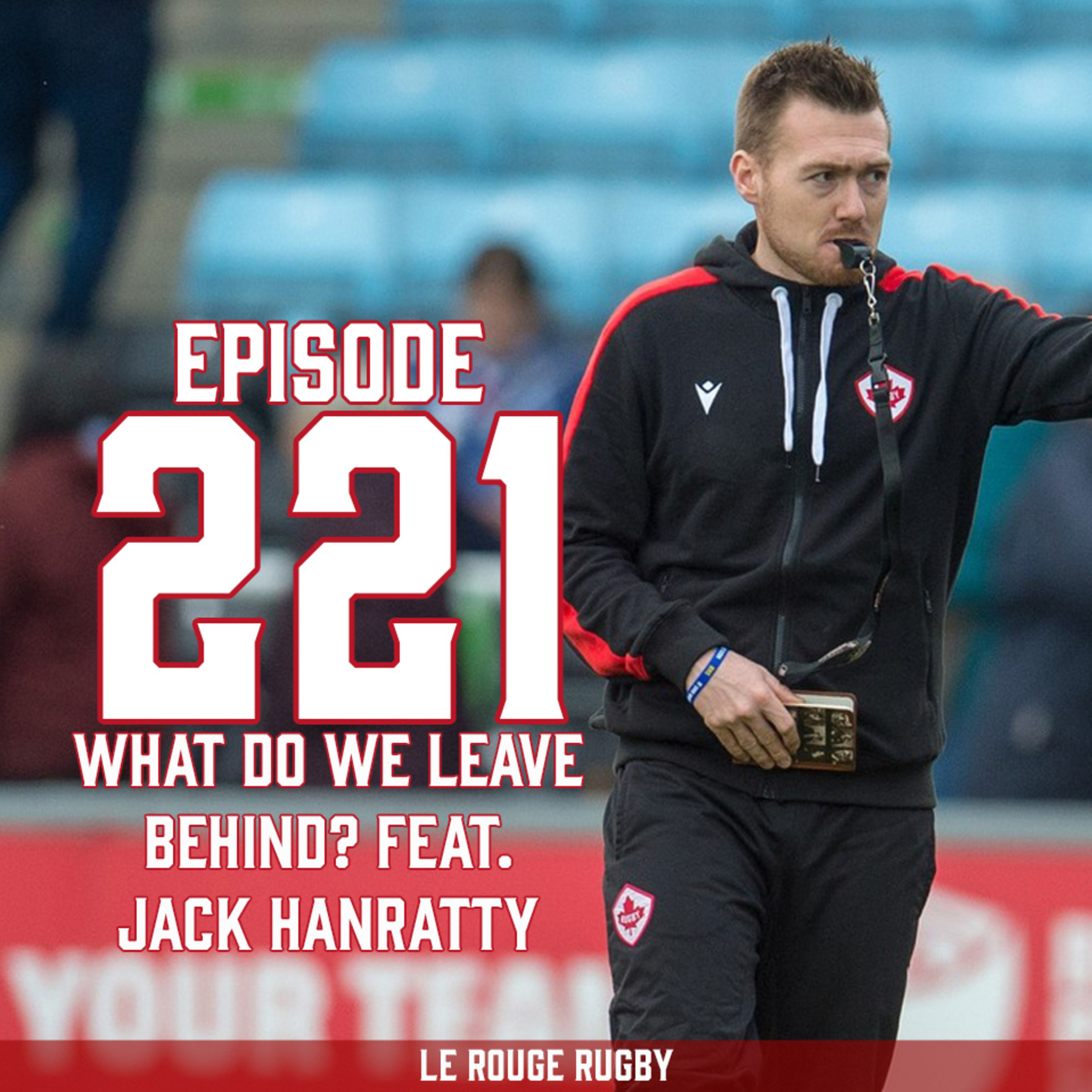 Episode 221: What Do We Leave Behind? Feat. Jack Hanratty