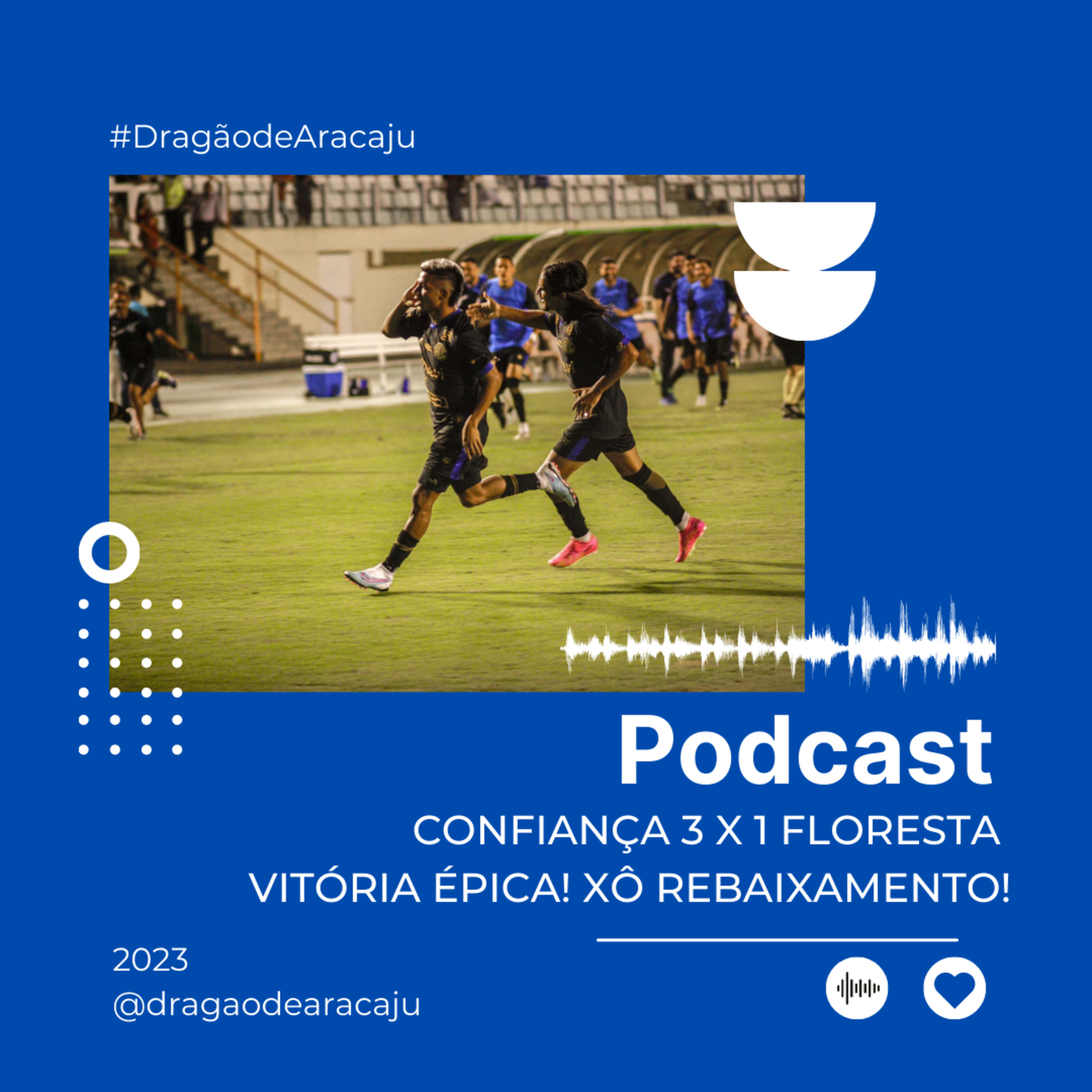 CONFIANÇA 3 X 1 FLORESTA - VITÓRIA ÉPICA! XÔ REBAIXAMENTO! episode artwork