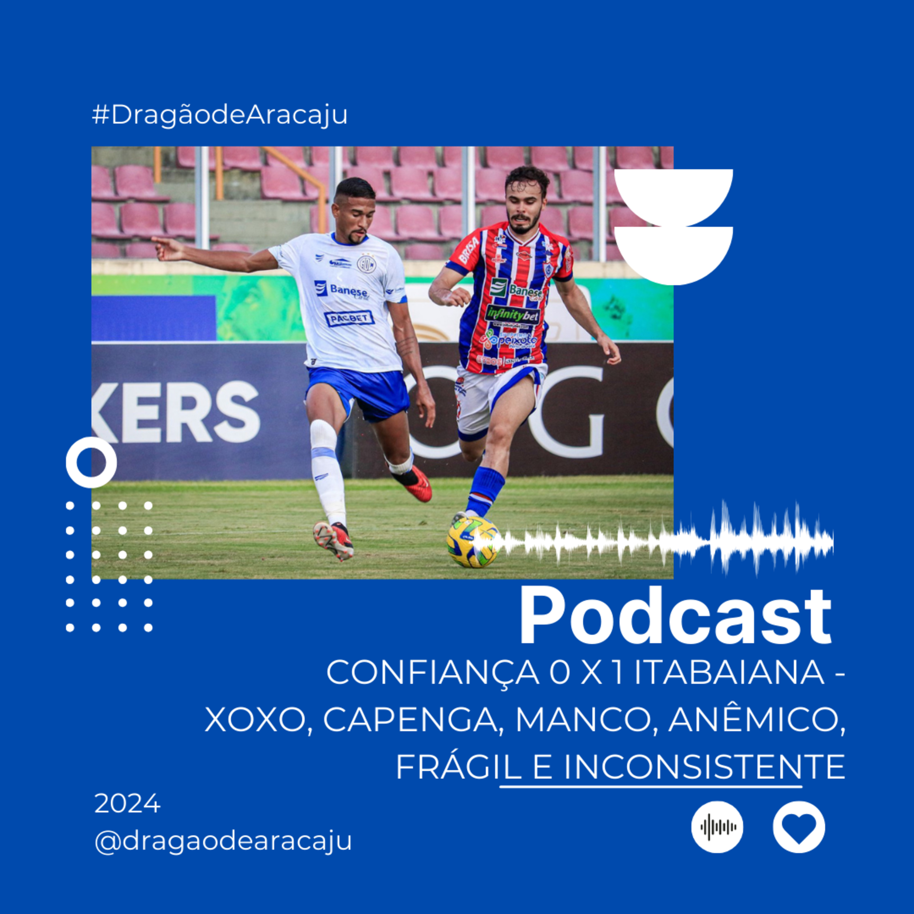 Dragão de Aracaju - Tudo sobre o Confiança